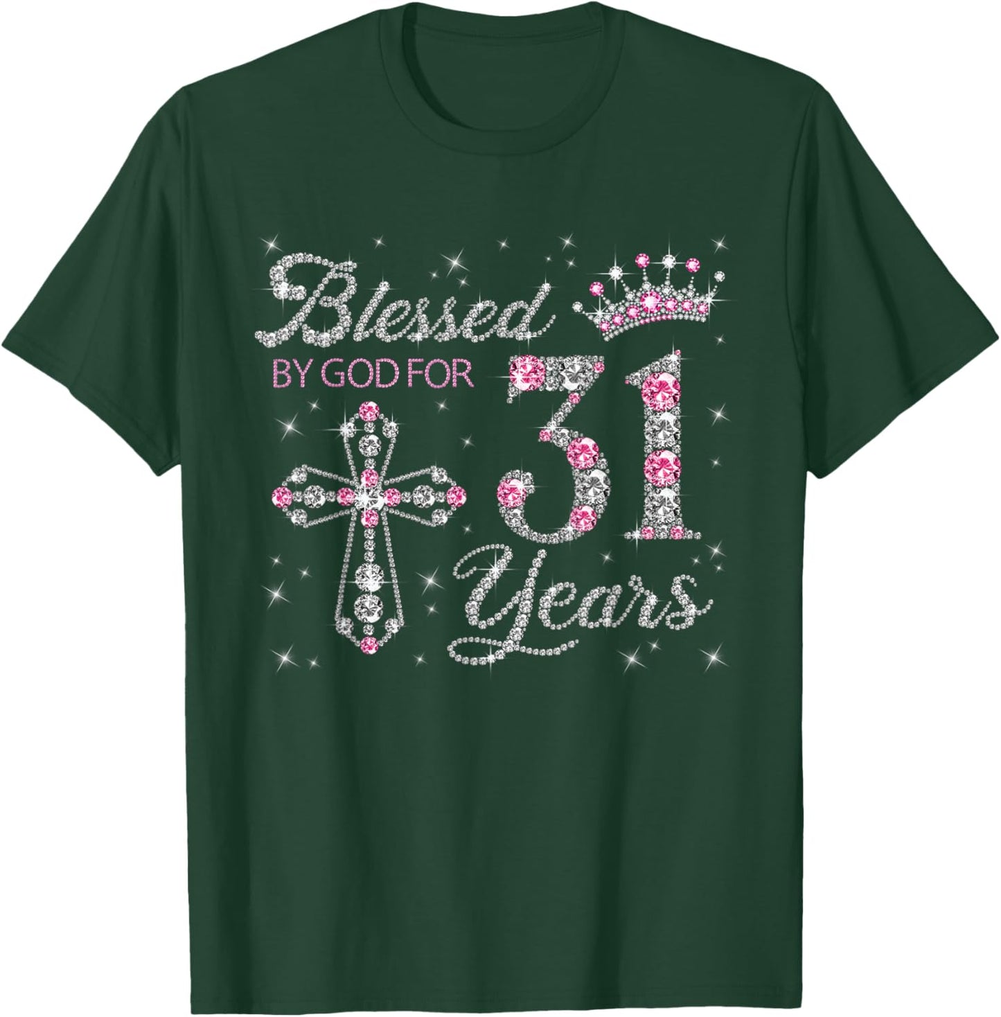 Blessed by God For 31 Years Old 31st Birthday Gift T-Shirt - T-Shirt | Forest