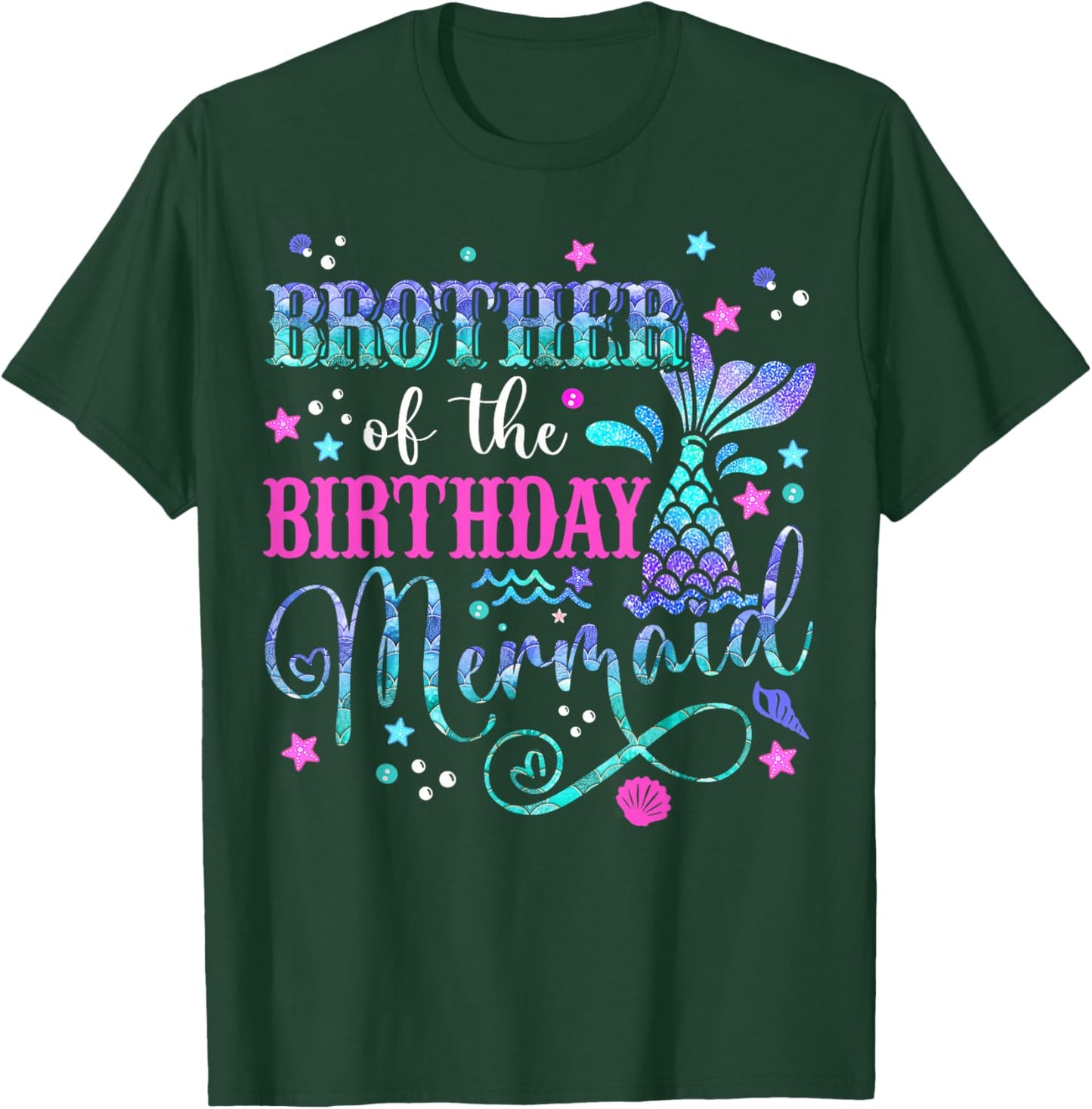 Brother Of The Birthday Mermaid Girl Bday Party Squad Family T-Shirt - T-Shirt | Forest