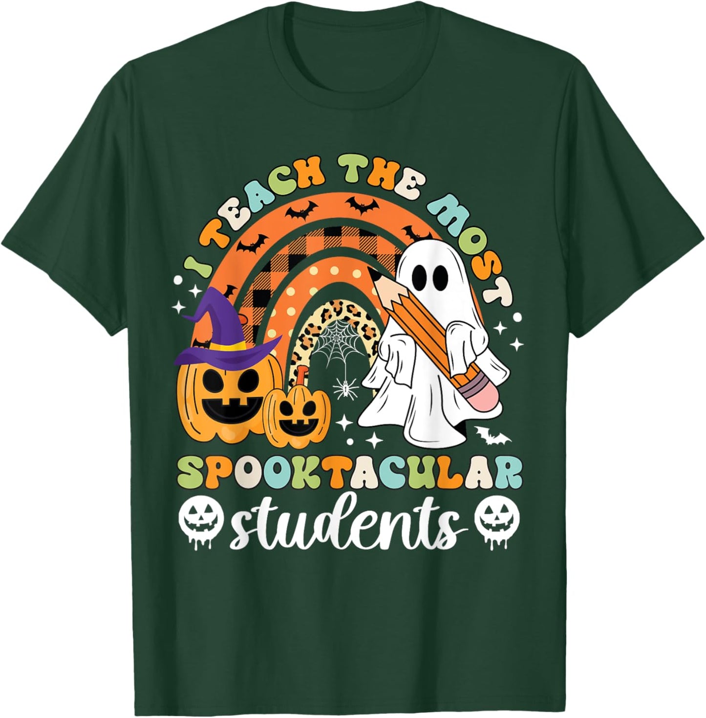 I Teach The Most Spooktacular Students Halloween Teacher T-Shirt - T-Shirt | Forest