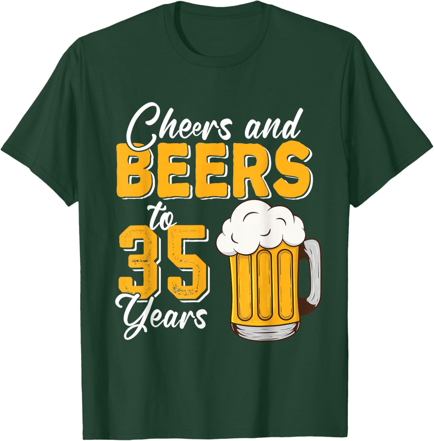 Vintage Cheers And Beers To 35 Years 35th Birthday Drinker T-Shirt - T-Shirt | Forest