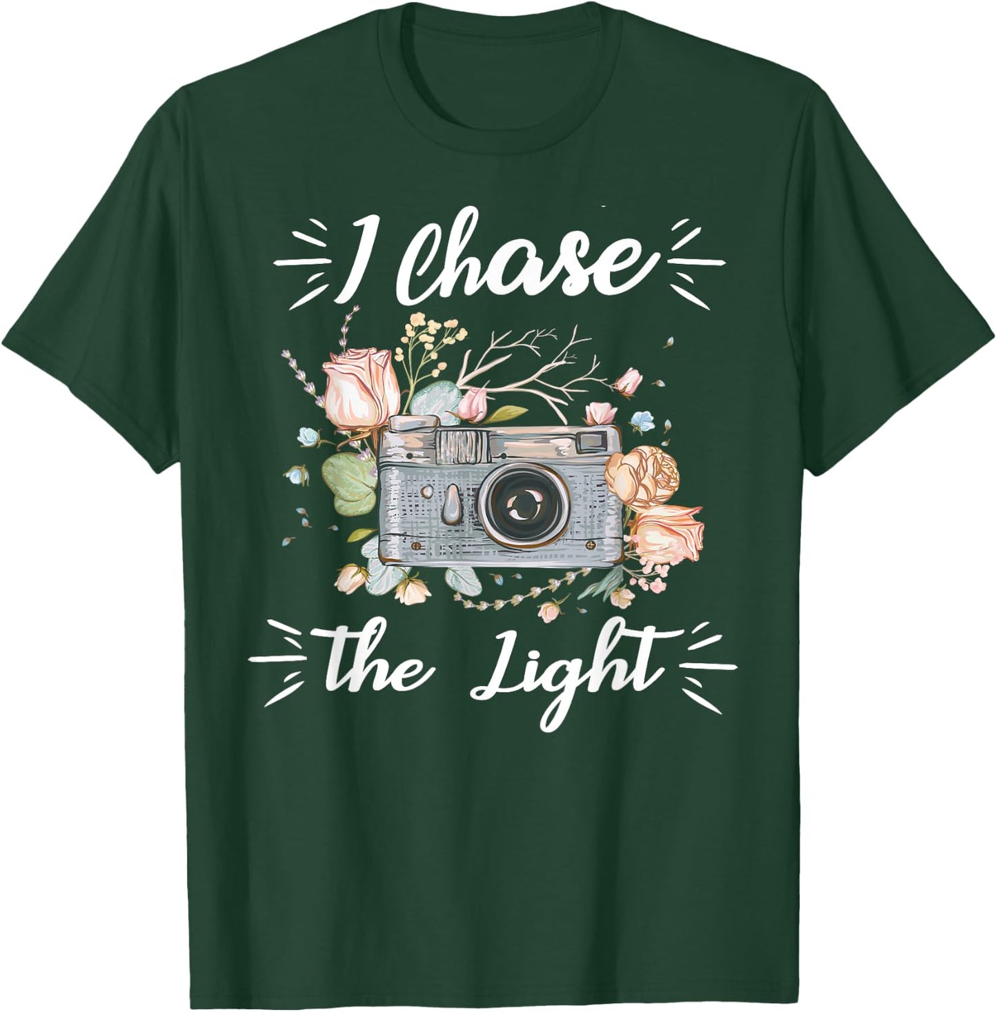 Cool Camera Photographer Gifts I Chase The Light Photography T-Shirt - T-Shirt | Forest