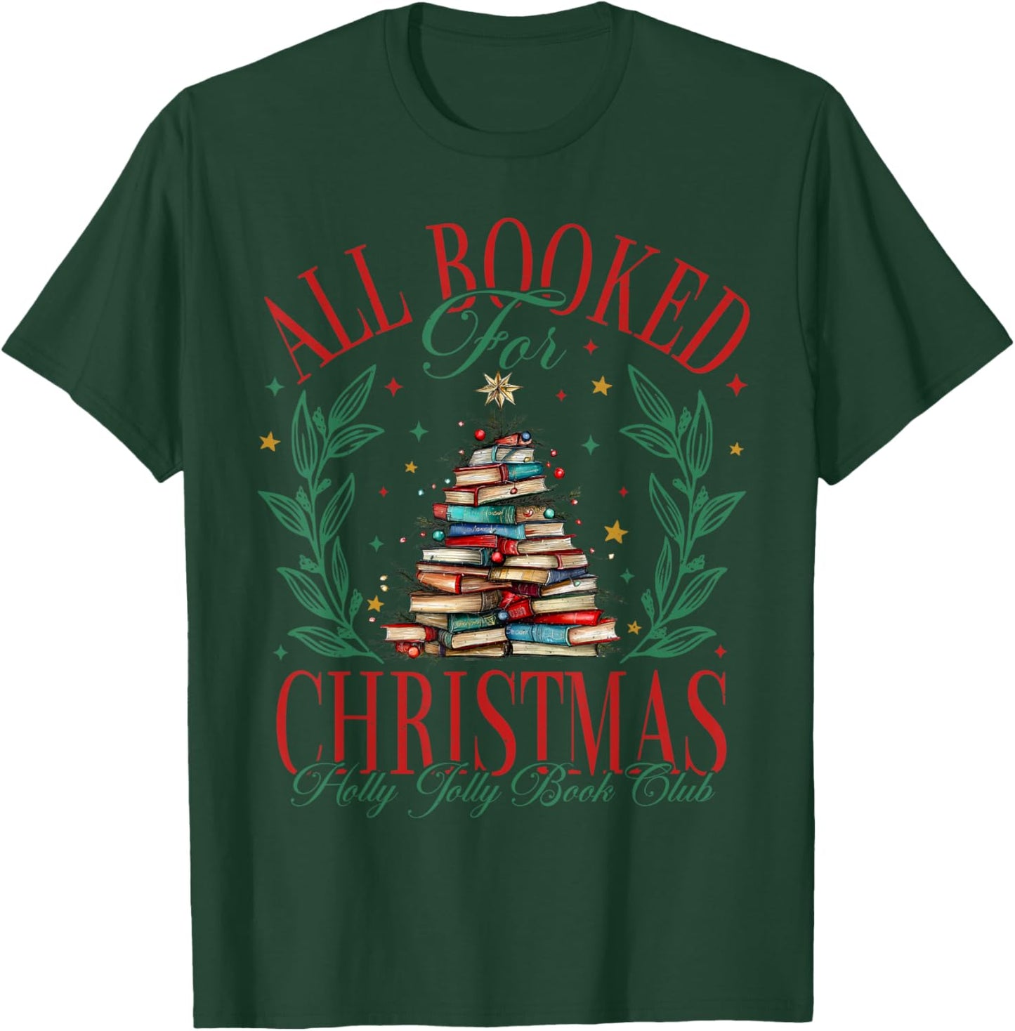 All Booked For Christmas Book Christmas Tree Lights Bookish T-Shirt - T-Shirt | Forest