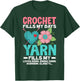 Funny Crochet Shirts Gifts for Crochet Lovers Knitter Women T-Shirt - T-Shirt | Forest
