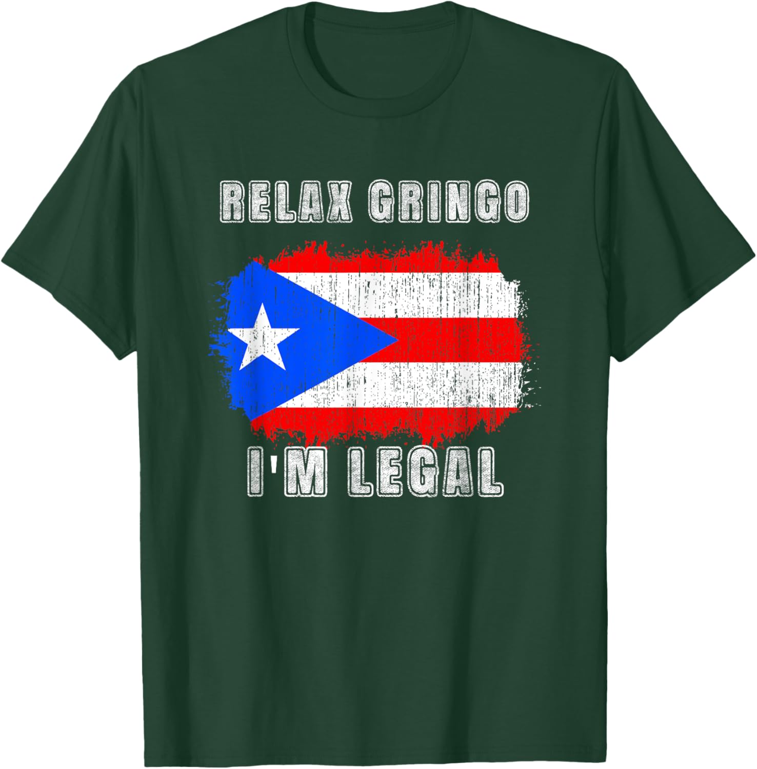 Relax Gringo Im Legal Puerto Rican Funny Puerto Rico PR Flag T-Shirt - T-Shirt | Forest