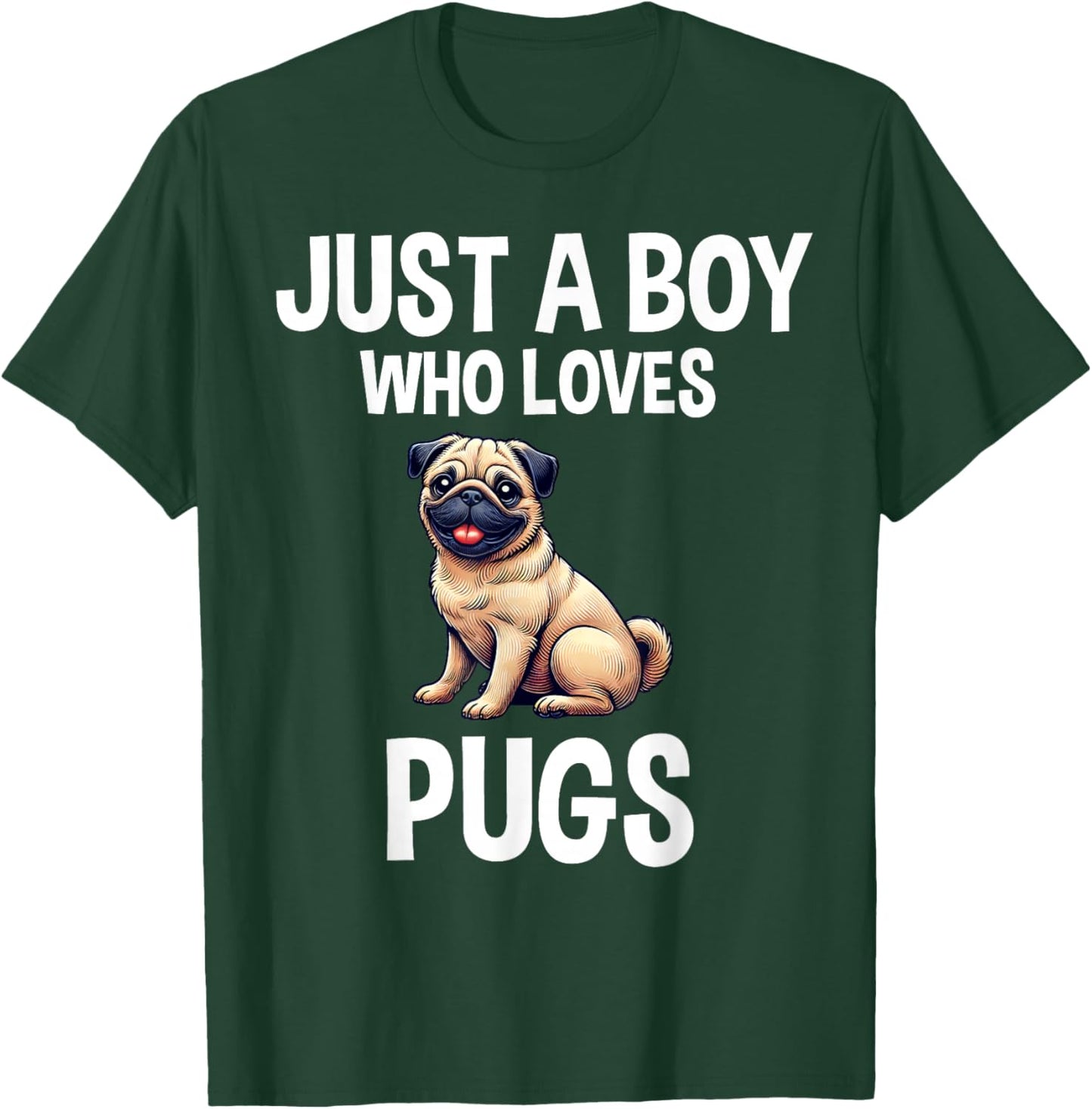 Just A Boy Who Loves Pugs Cute Dog Pug T-Shirt - T-Shirt | Forest