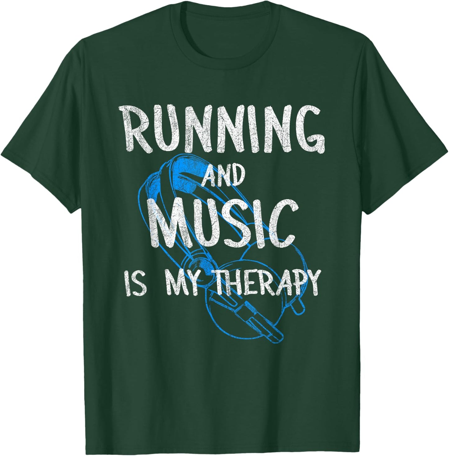 Running And Music Is My Therapy Headphones Design For Runner T-Shirt - T-Shirt | Forest