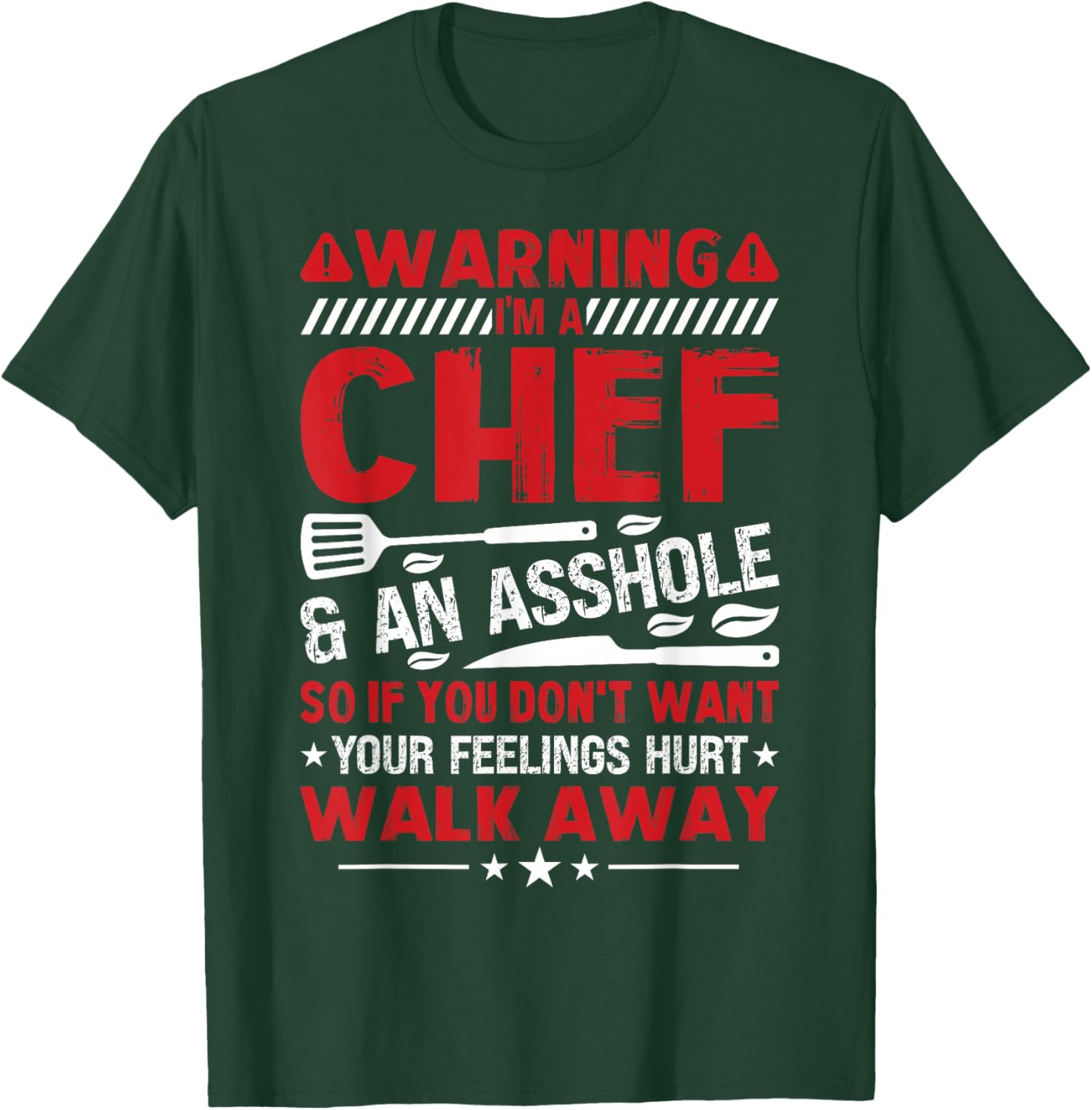 Warning Im A Chef And An Asshole So If You Don't Want Your T-Shirt - T-Shirt | Forest