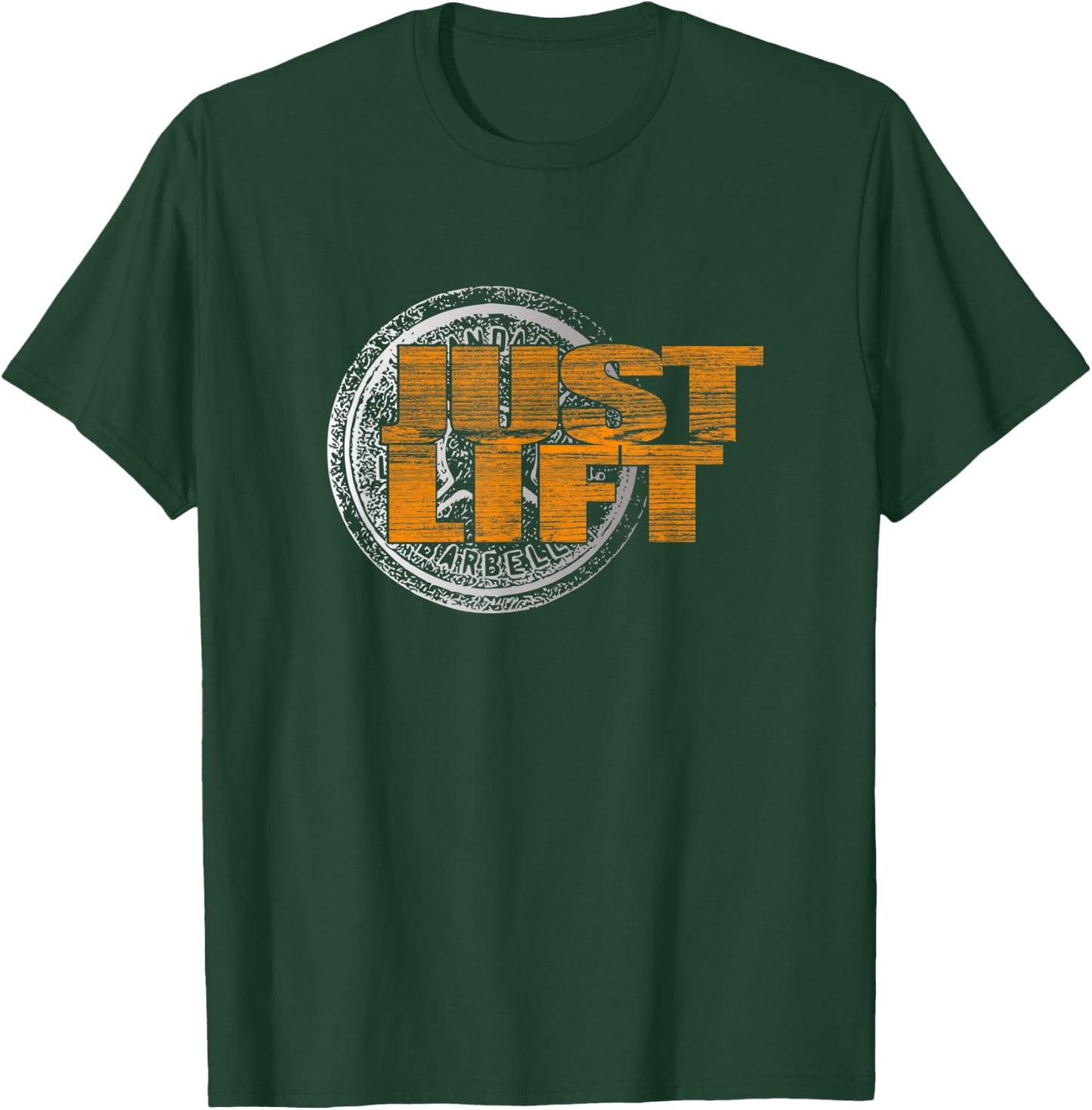Just Lift T Shirt Barbell Weight Lifting Fitness Gym Workout T-Shirt - T-Shirt | Forest