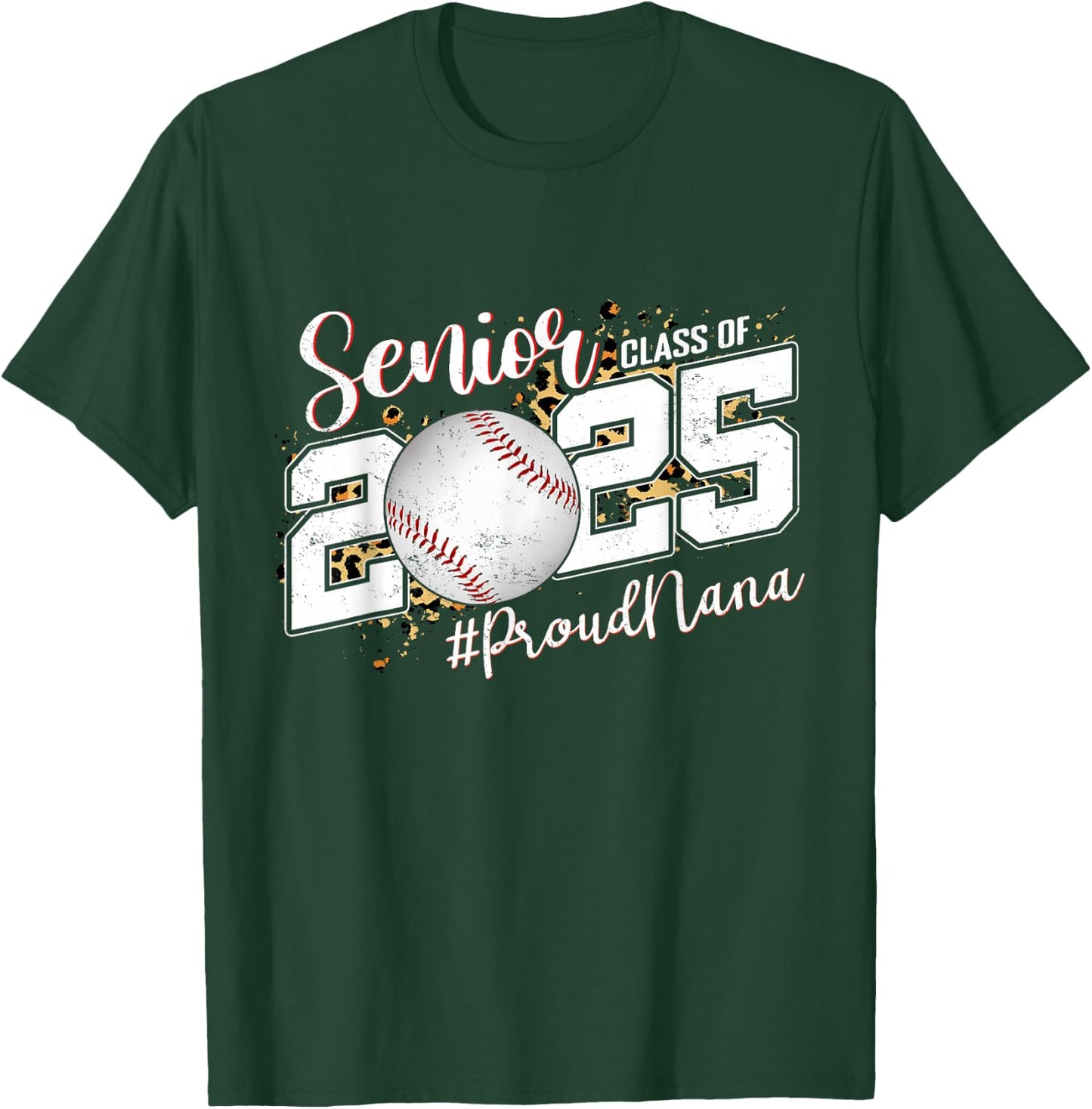 Proud Nana Of A 2025 Senior Baseball Grandma Graduation T-Shirt - T-Shirt | Forest