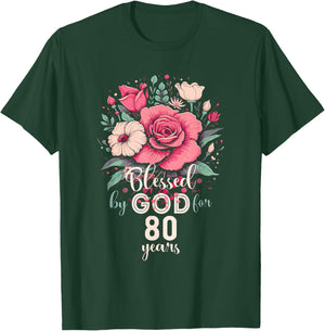 Blessed By God For 80 Years Rose Religious 80th Birthday T-Shirt - T-Shirt | Forest