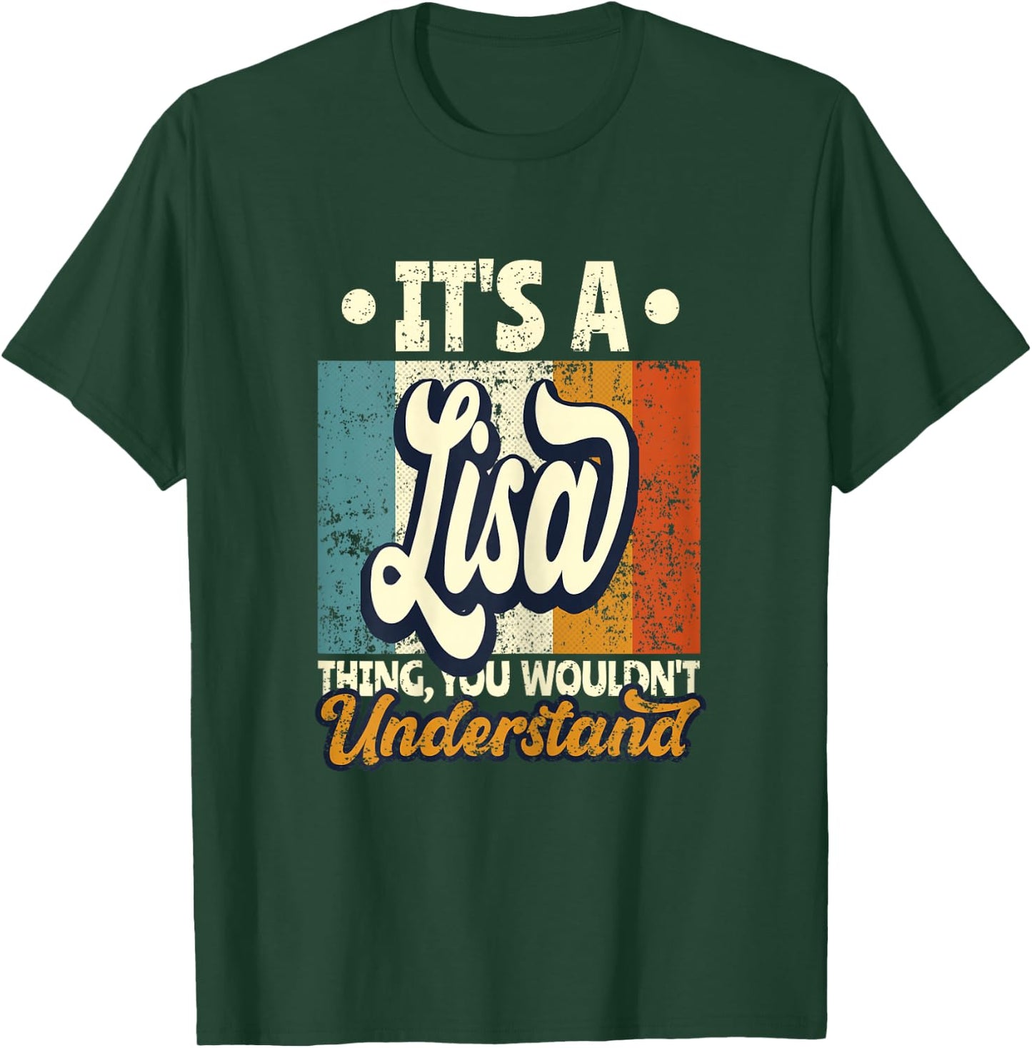 It's A Lisa Thing You Wouldn't Understand T-Shirt - T-Shirt | Forest