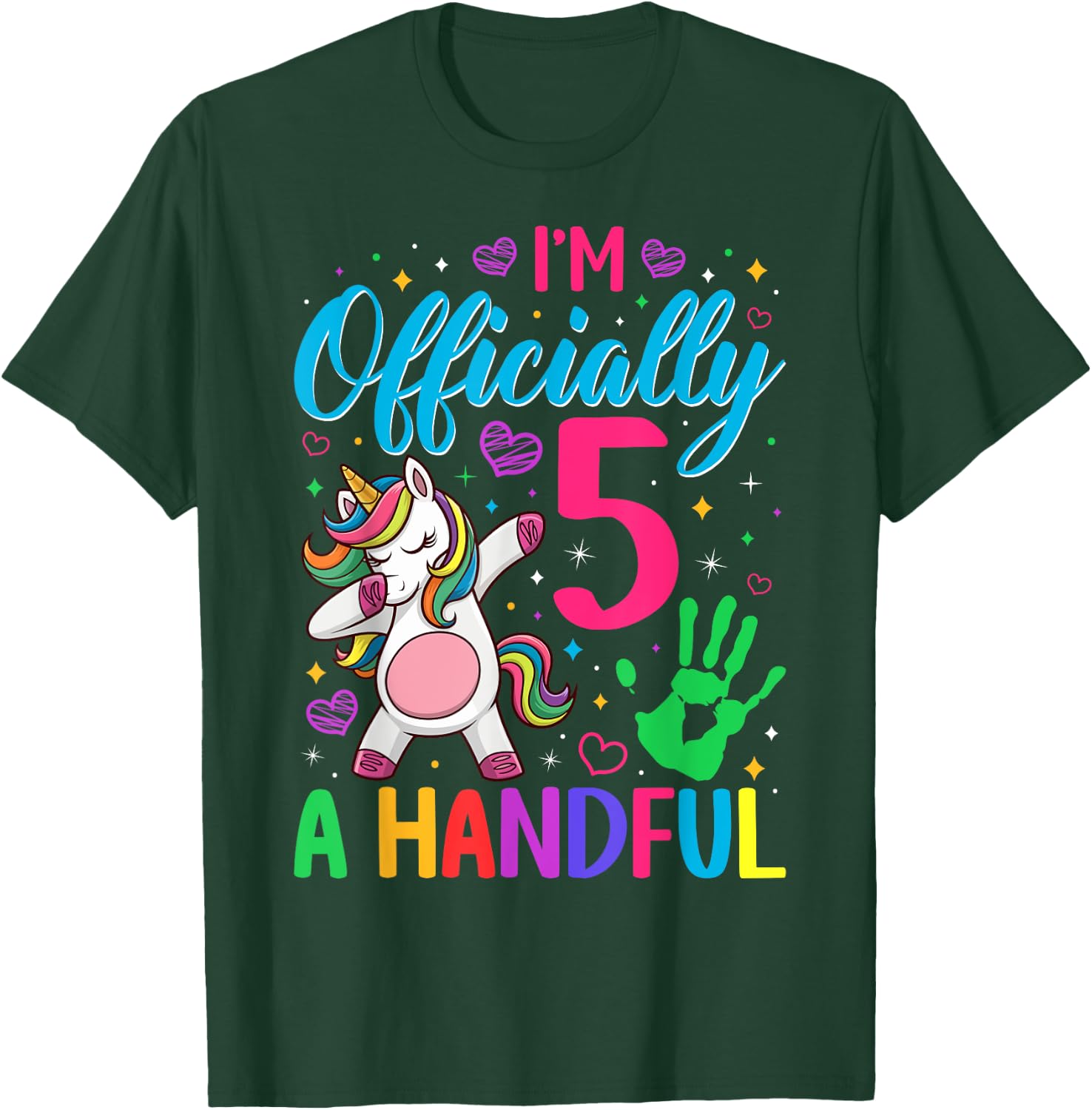 I'm Officially a Handful Birthday 5th Unicorn for girls T-Shirt - T-Shirt | Forest