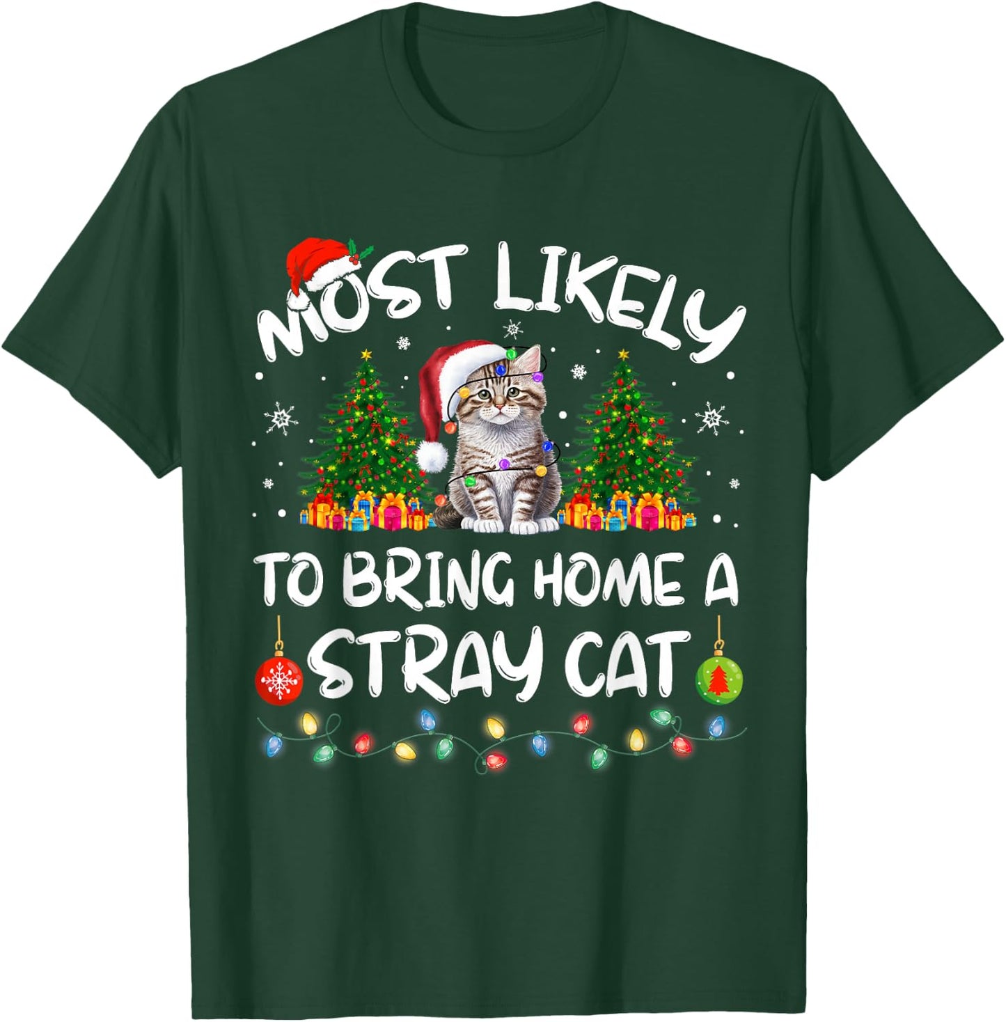 Most Likely To Bring Home A Stray Cat Matching Christmas T-Shirt - T-Shirt | Forest