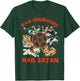 Tax Churches Hail Satan Funny Design T-Shirt - T-Shirt | Forest