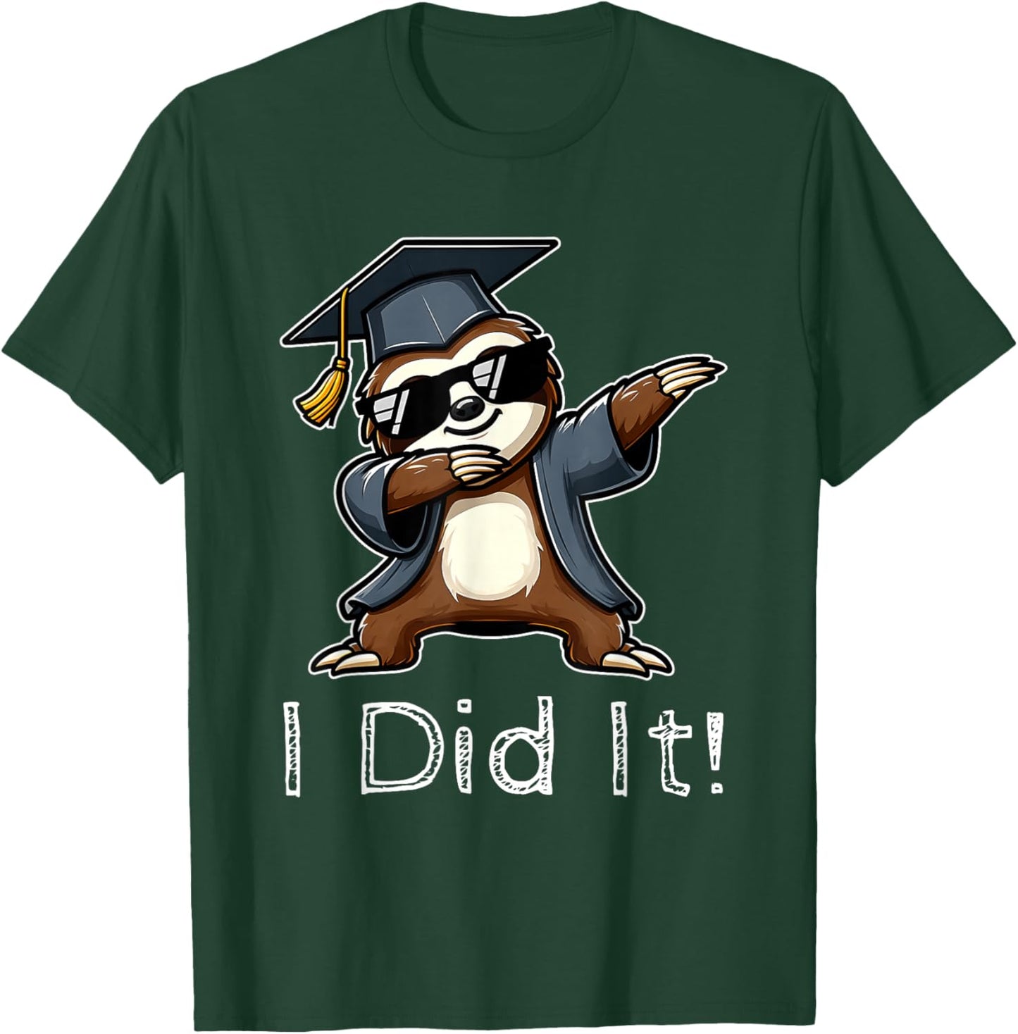 Sloth Wearing Graduation Cap I Did It Senior Sloth Lovers T-Shirt - T-Shirt | Forest