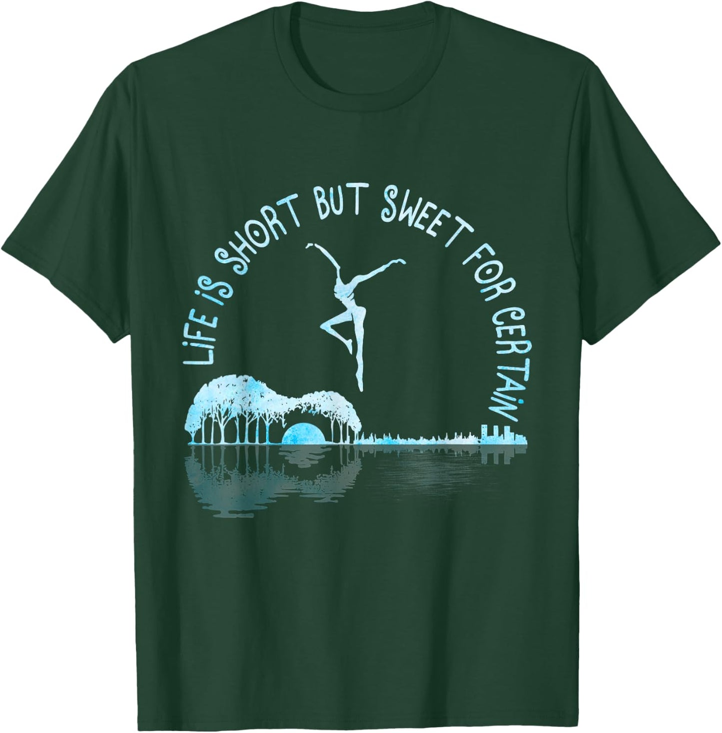 Music Lover Life Is Short But Sweet For Certain Guitar T-Shirt - T-Shirt | Forest