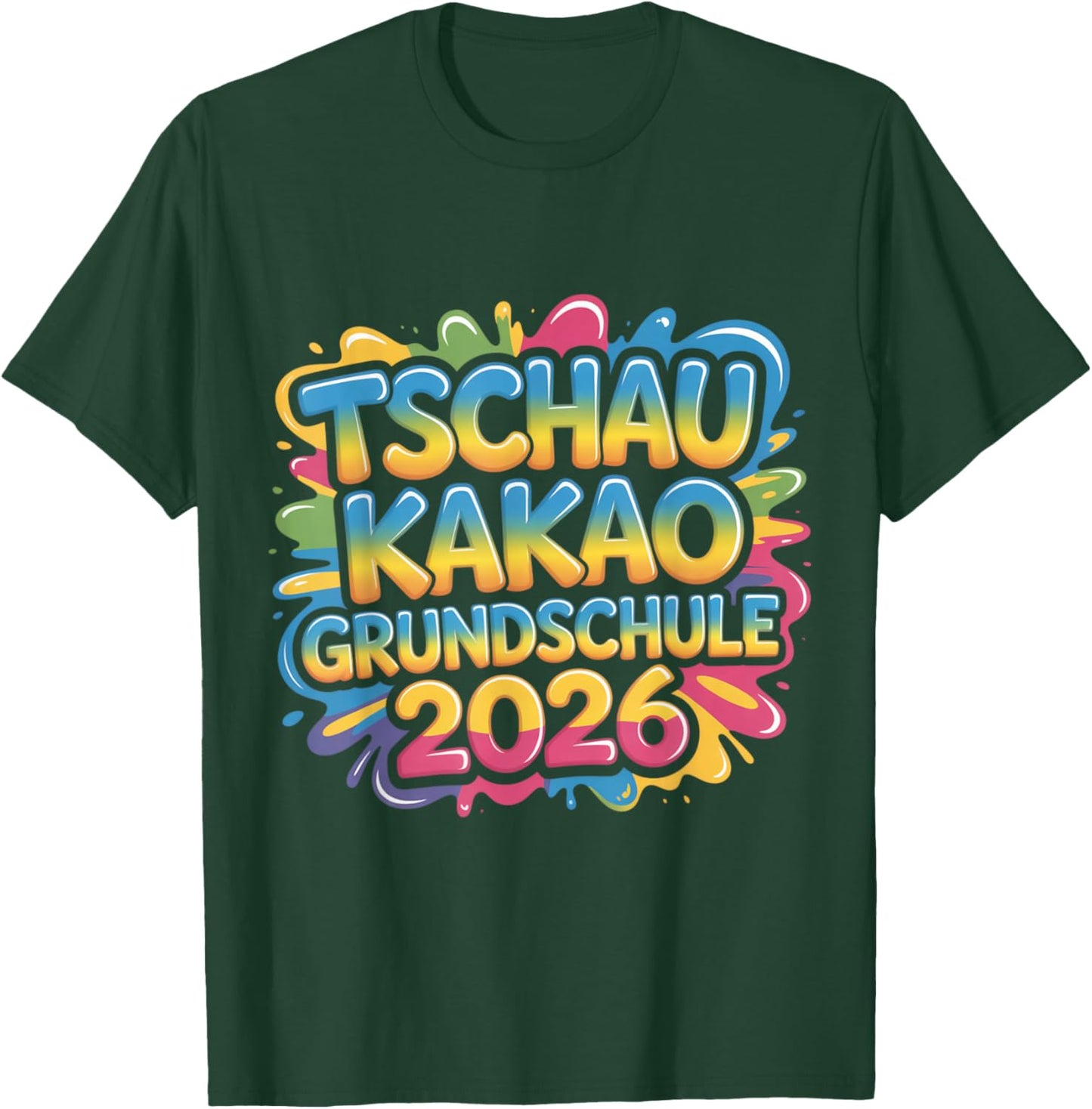 Tschau Kakao Grundschule 2026 Bunter Schulabschluss T-Shirt - T-Shirt | Forest