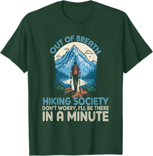 Out of Breath Hiking Team Society Don't Worry We'll Be There T-Shirt - T-Shirt | Forest