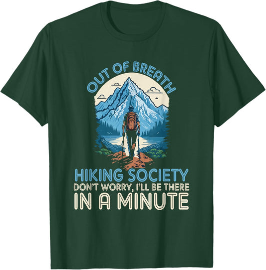 Out of Breath Hiking Team Society Don't Worry We'll Be There T-Shirt - T-Shirt | Forest