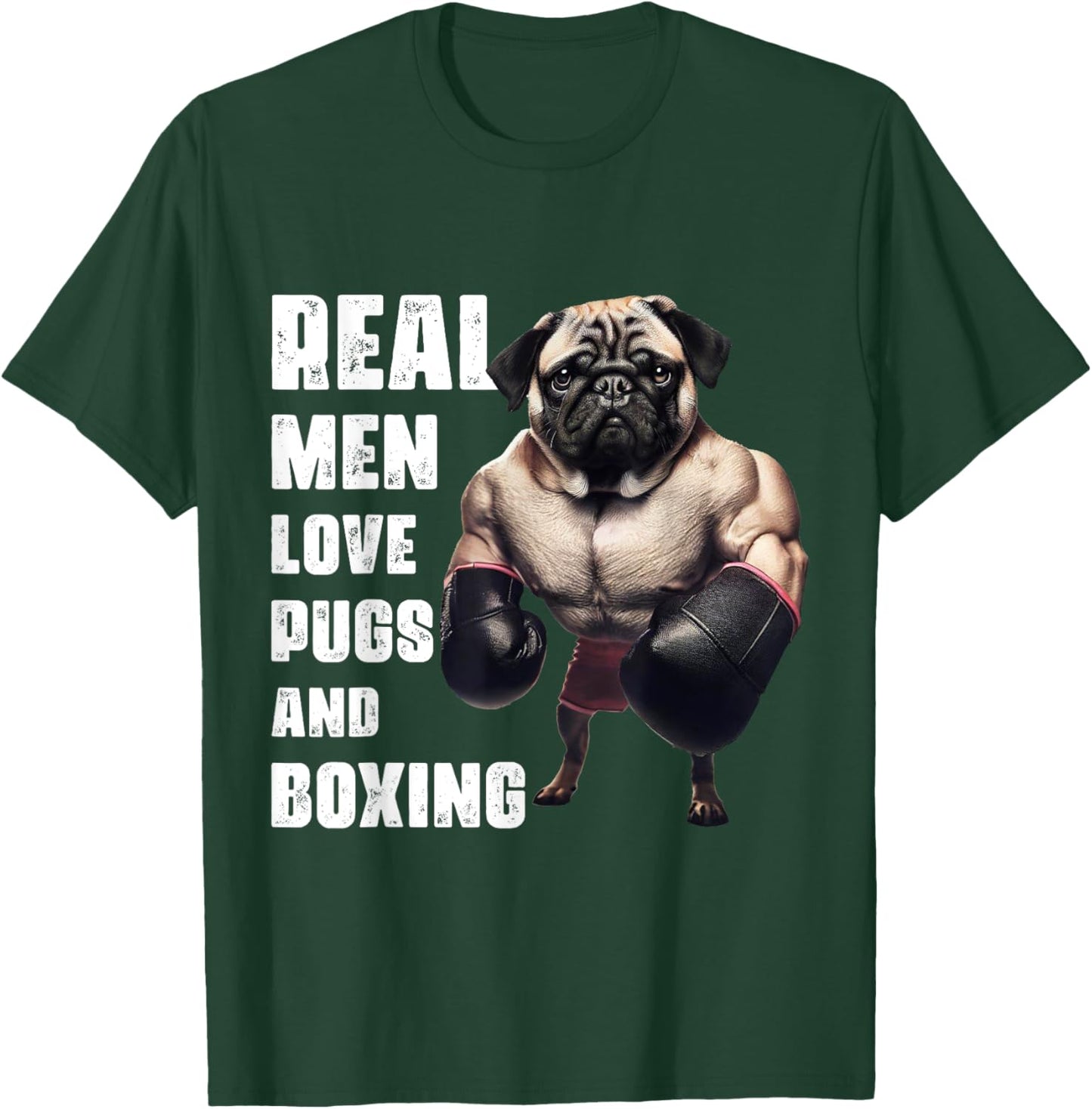 Funny Real Men Love Pugs and Boxing Fitness Gym Workout T-Shirt - T-Shirt | Forest