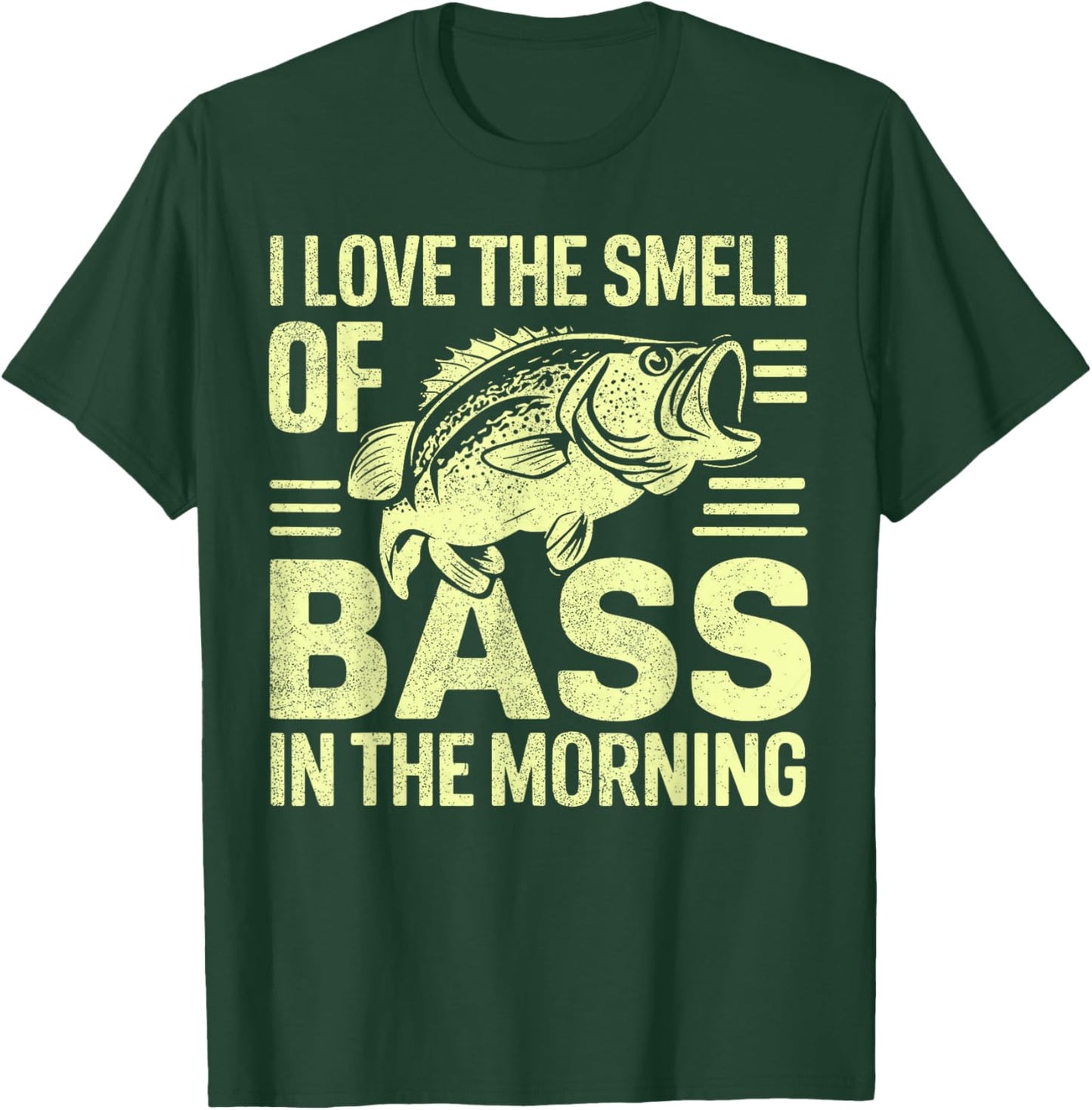 I love the Smell of Bass in the Morning Bass Fishing T-Shirt - T-Shirt | Forest