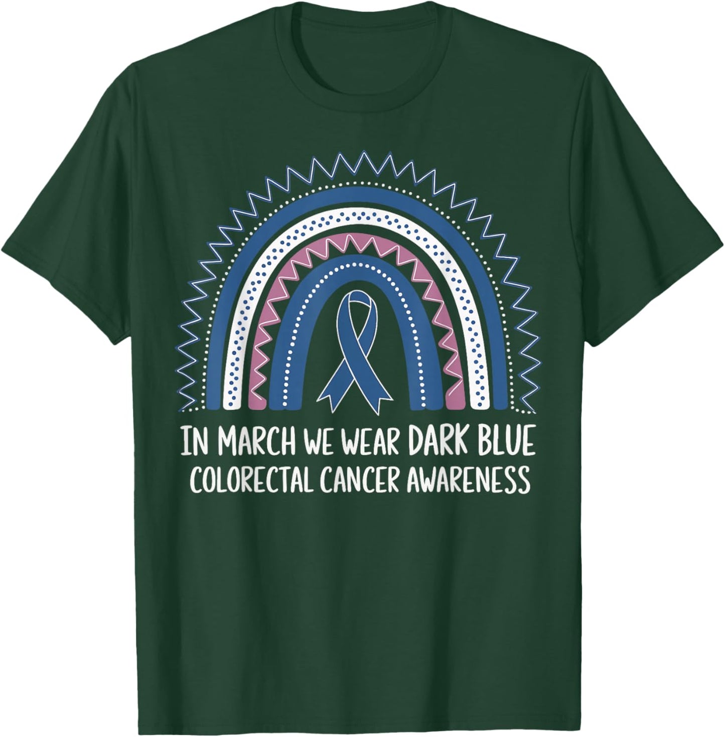 In March We Wear Dark Blue Colorectal Cancer Awareness T-Shirt - T-Shirt | Forest