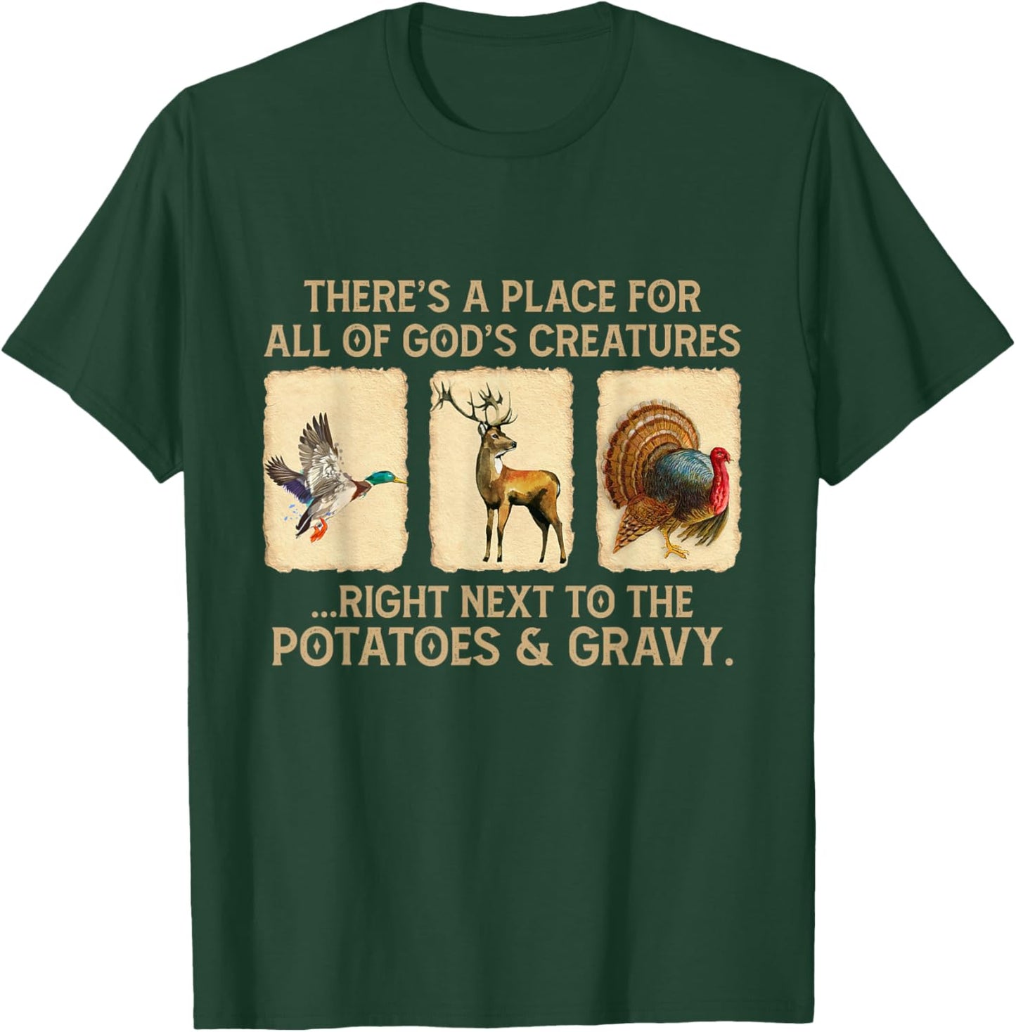There's A Place For All Of God's Creatures T-Shirt - T-Shirt | Forest