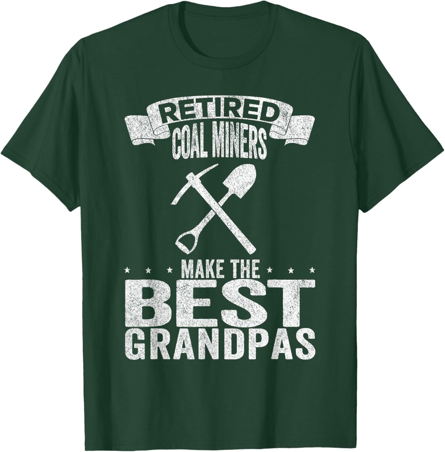 Retired Coal Miners Make The Best Grandpas Coal Miner T-Shirt - T-Shirt | Forest