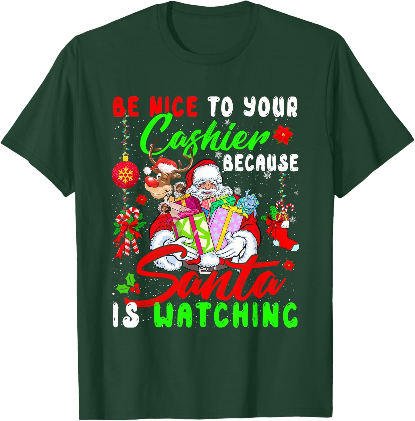 Be Nice To Your Cashier Santa Is Watching Christmas Santa T-Shirt - T-Shirt | Forest