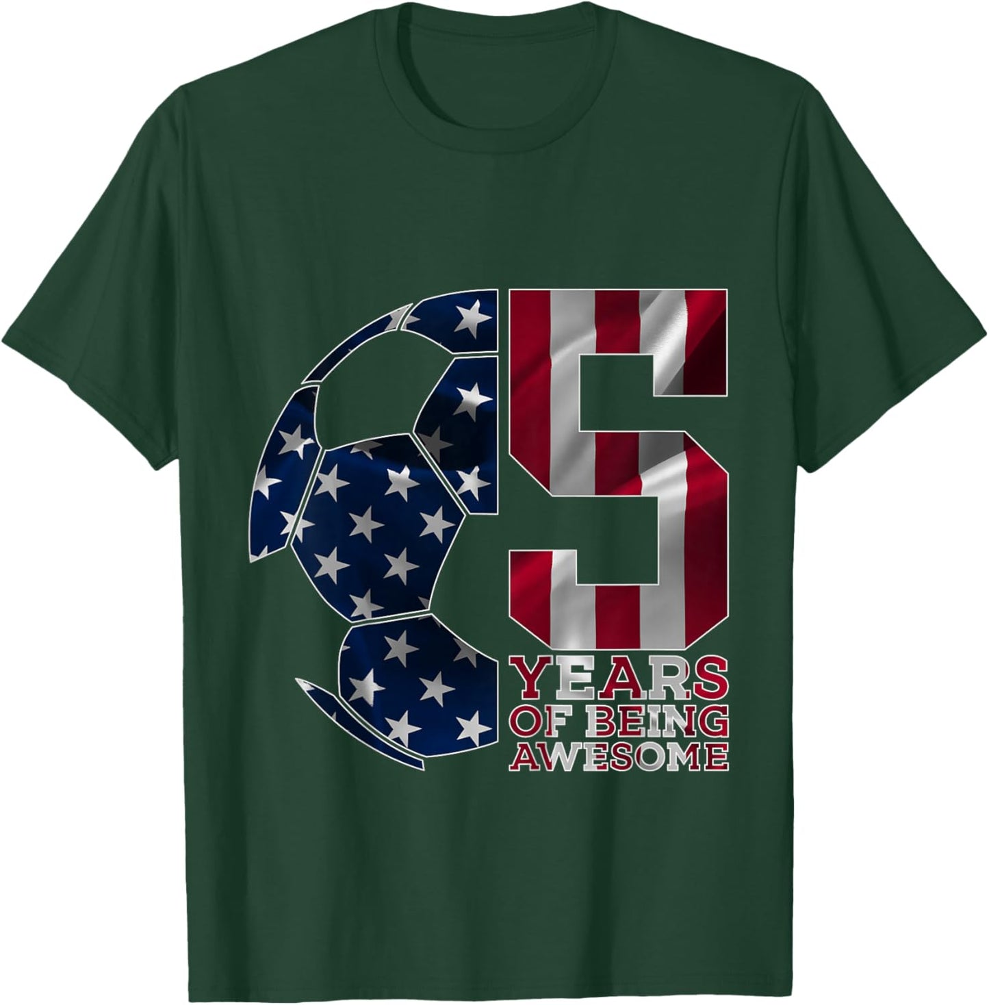 5 Years of Being Awesome Soccer 5th Birthday T-Shirt - T-Shirt | Forest