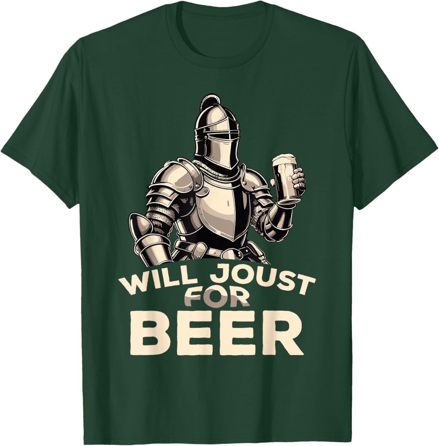 Will Joust For Beer Funny Knight Medieval Jousting Ren Faire T-Shirt - T-Shirt | Forest
