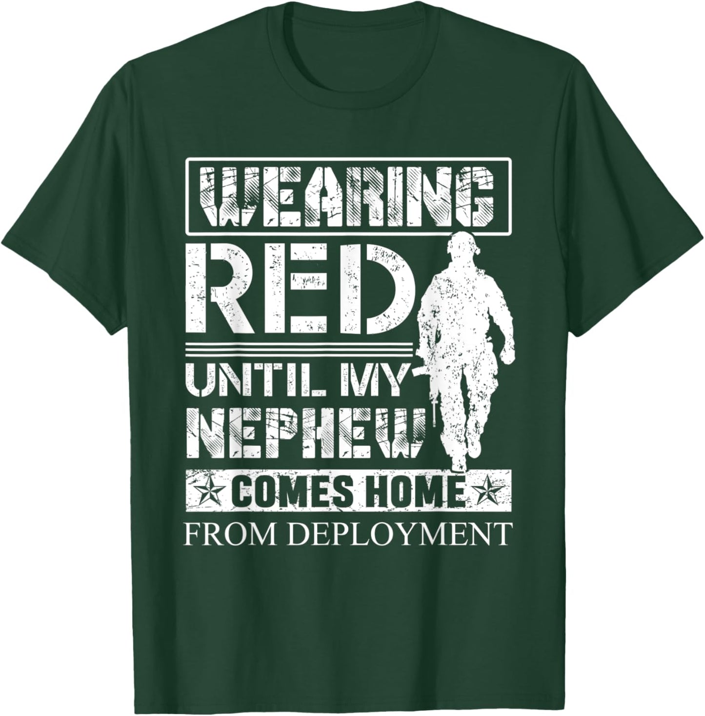 Wearing Red Until My Nephew Comes Home From Deployment Aunt T-Shirt - T-Shirt | Forest