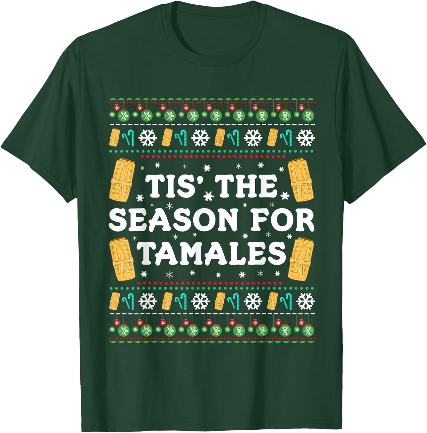 Tis The Season For Tamales Funny Mexican Christmas T-Shirt - T-Shirt | Forest