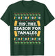 Tis The Season For Tamales Funny Mexican Christmas T-Shirt - T-Shirt | Forest