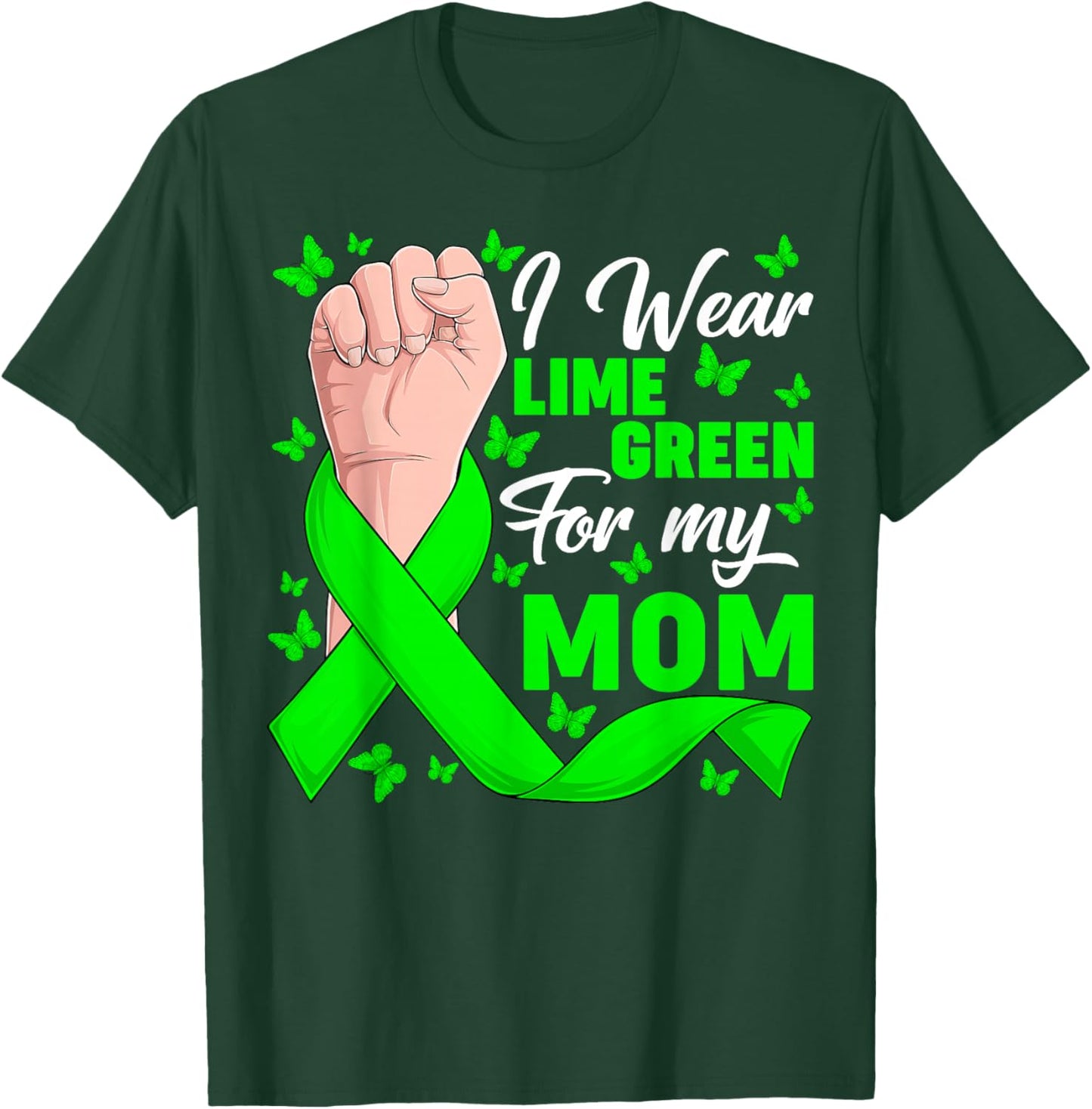 I Wear Lime Green My Mom Non-Hodgkin's Lymphoma Support T-Shirt - T-Shirt | Forest