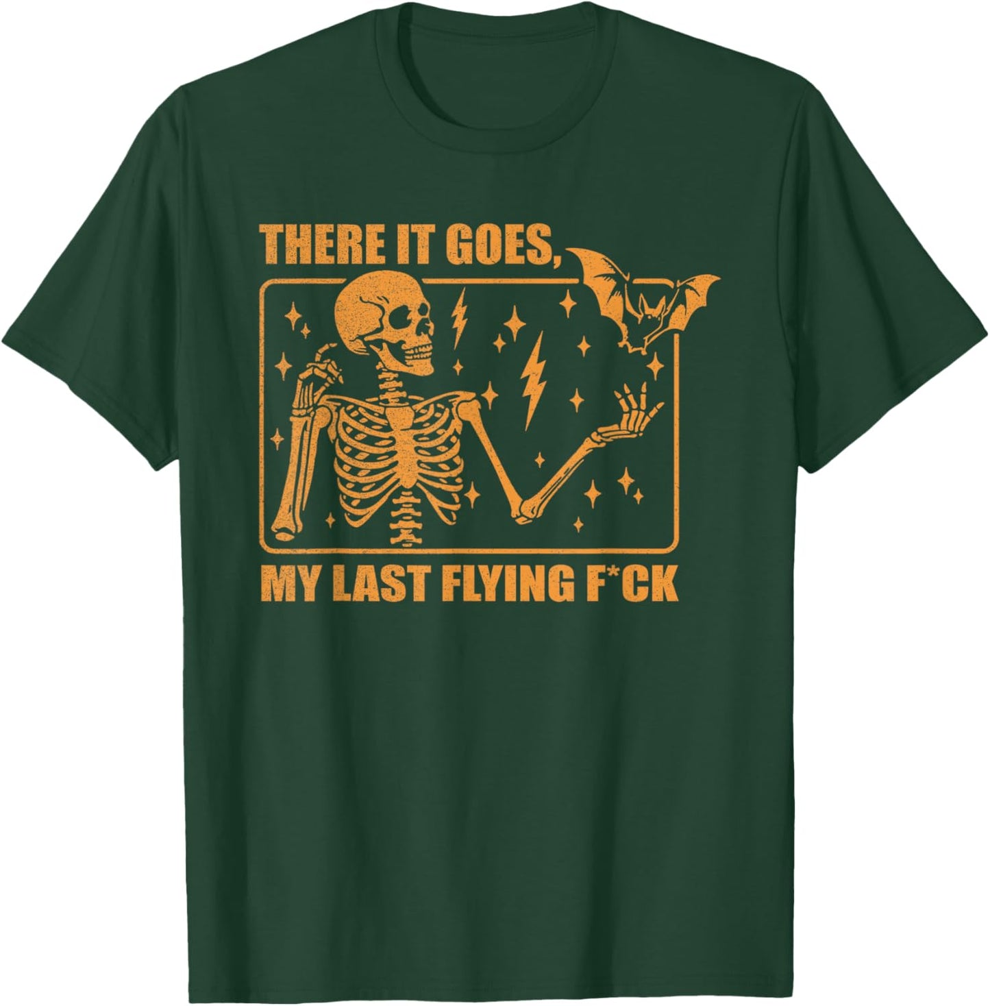 There It Goes My Last Flying F Skeletons Funny Halloween T-Shirt - T-Shirt | Forest