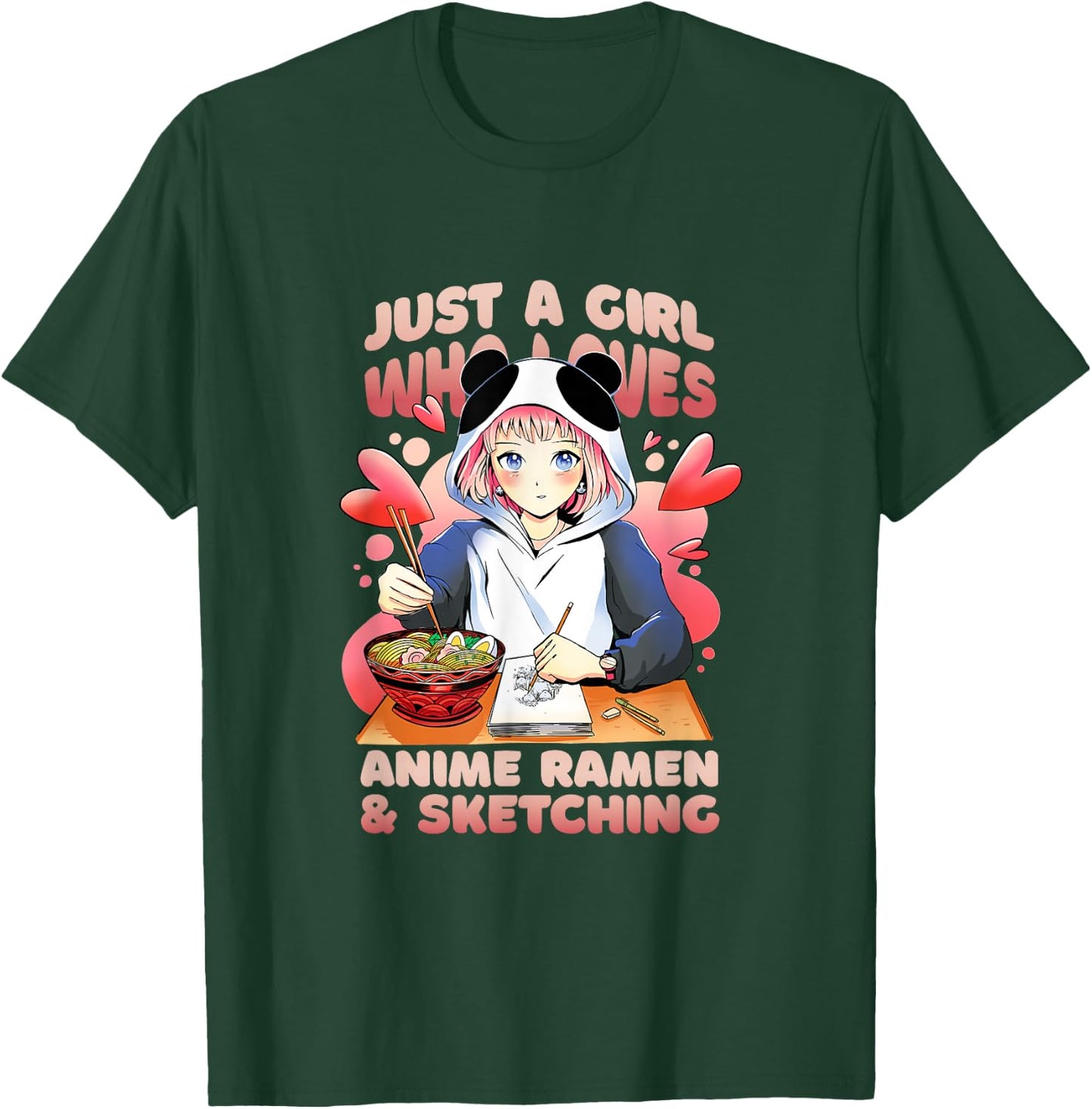 Just a Girl who Loves Anime Ramen and Sketching Artist T-Shirt - T-Shirt | Forest