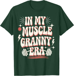 In My Muscle Granny Era Funny Sport Grandma Gym Workout T-Shirt - T-Shirt | Forest