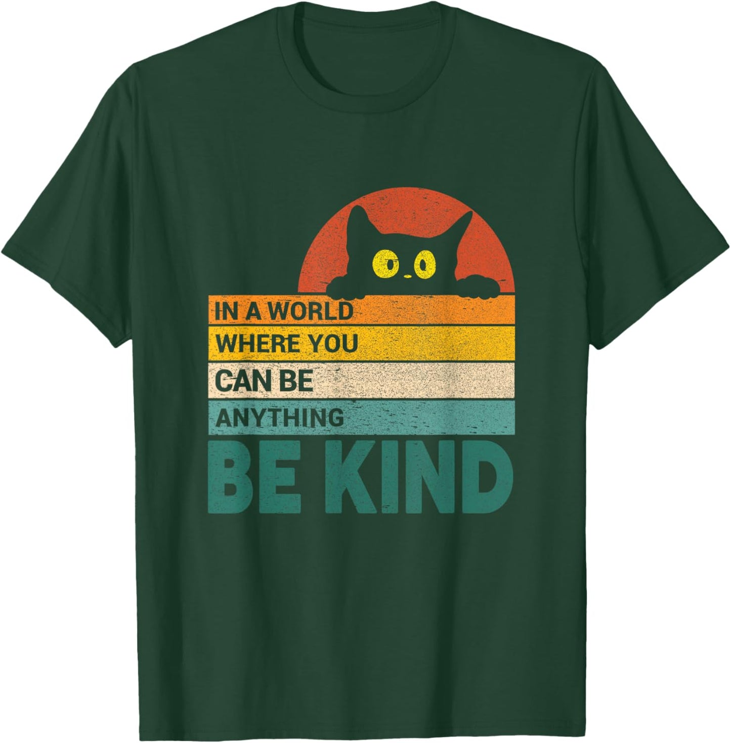 Be Kind Cat Lover Cats Quote Funny Cat Owner T-Shirt - T-Shirt | Forest