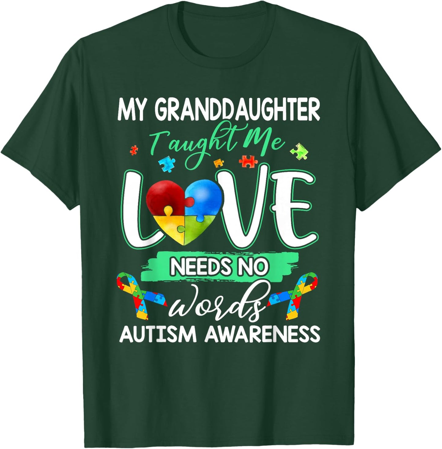 Granddaughter Taught Me Love Needs No Words Funny Autism T-Shirt - T-Shirt | Forest
