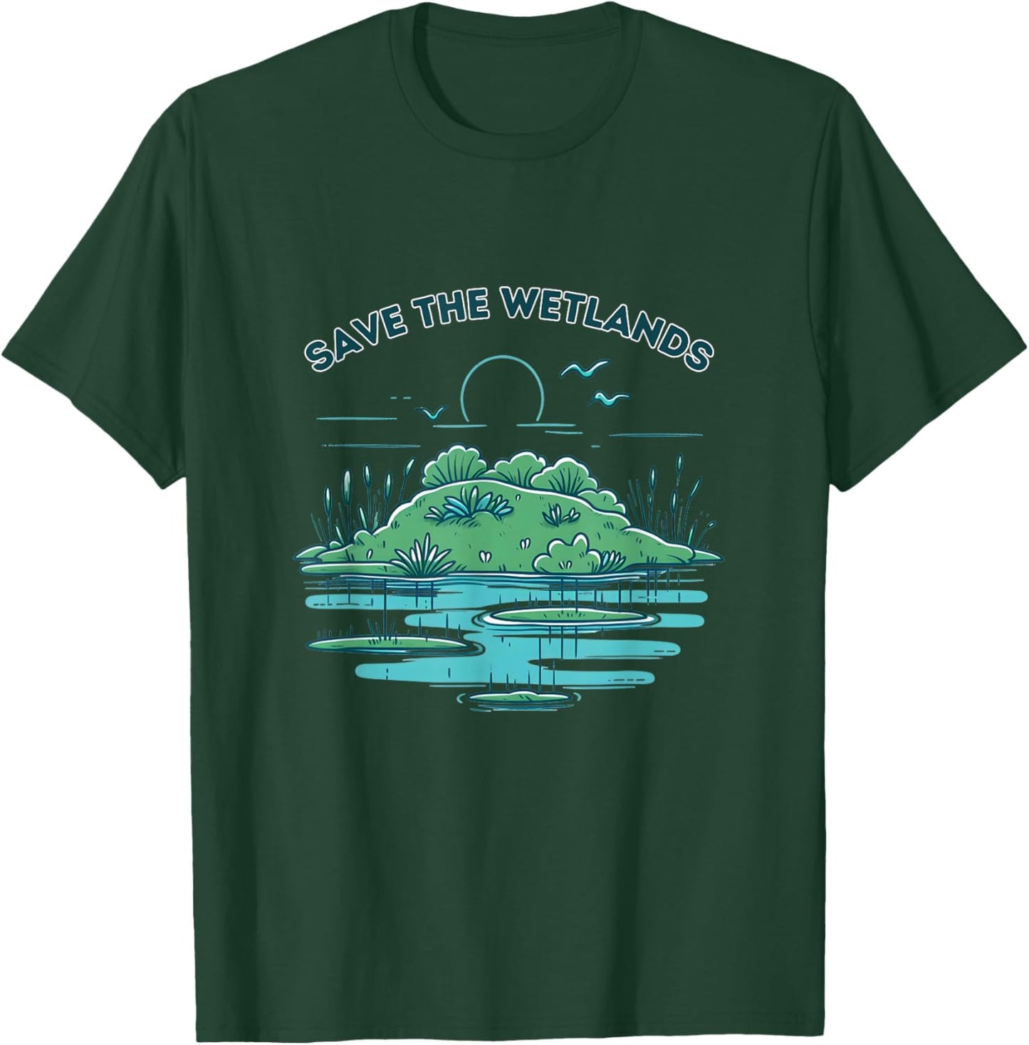 Save the Wetlands T-Shirt - T-Shirt | Forest