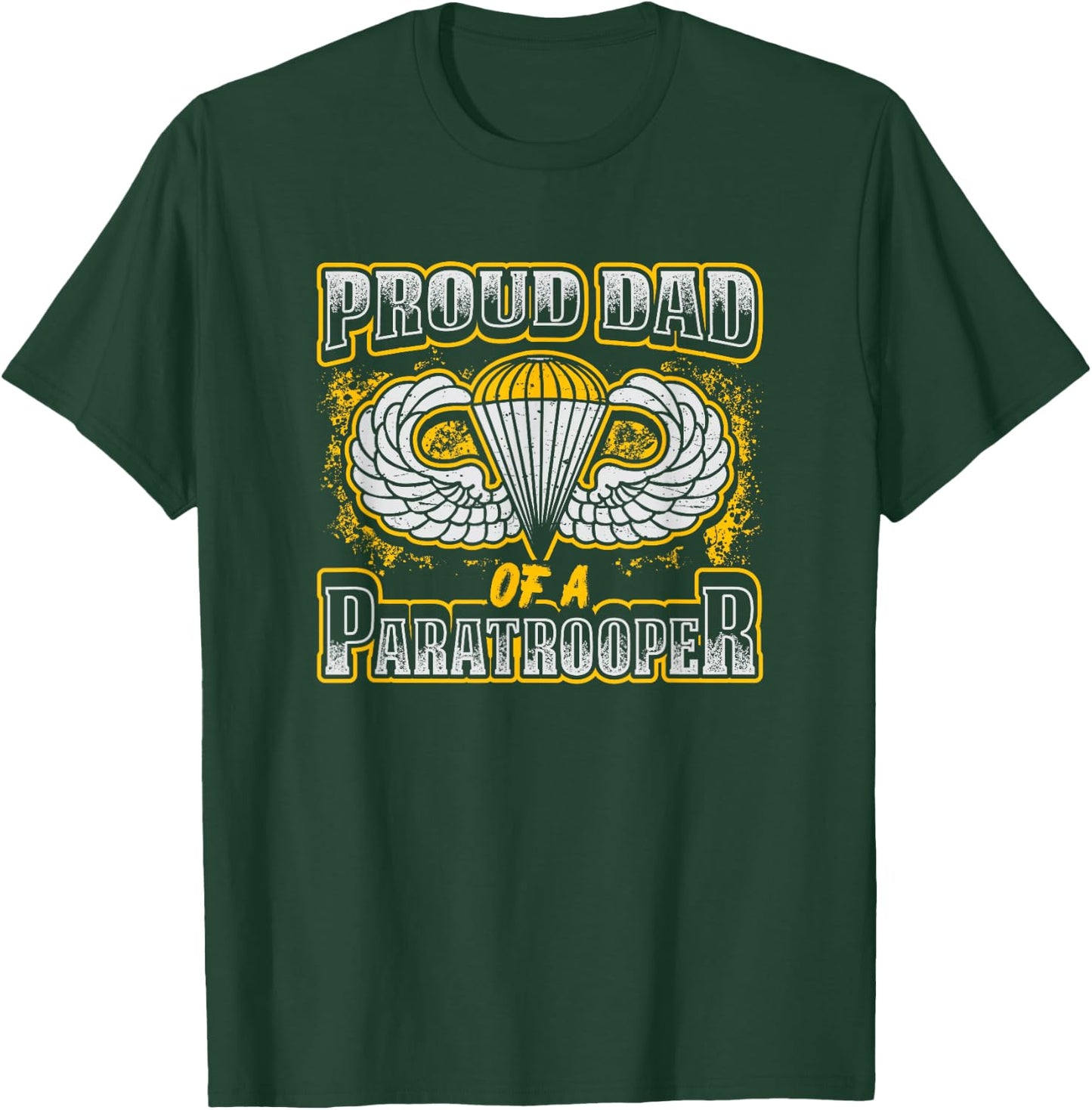 Proud Dad of a Airborne Division Paratrooper T-Shirt - T-Shirt | Forest