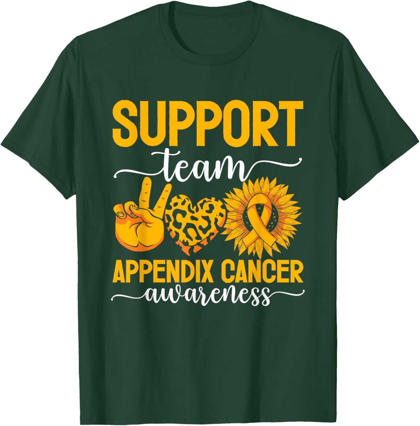 Support Team Appendix Cancer Awareness T-Shirt - T-Shirt | Forest