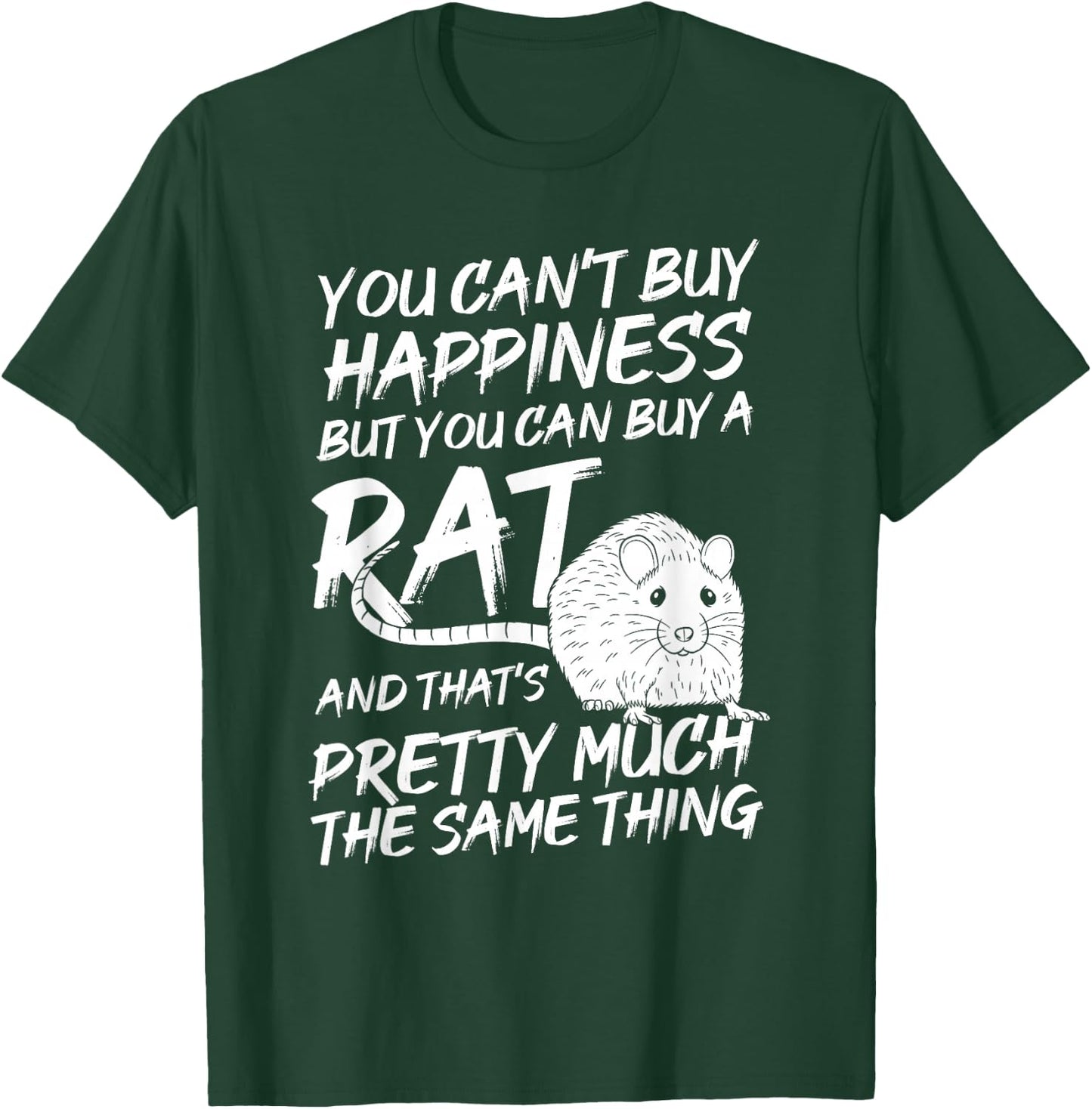 Funny Adorable Cute Small Rodent Pet Happy Rat Lovers Quote T-Shirt - T-Shirt | Forest