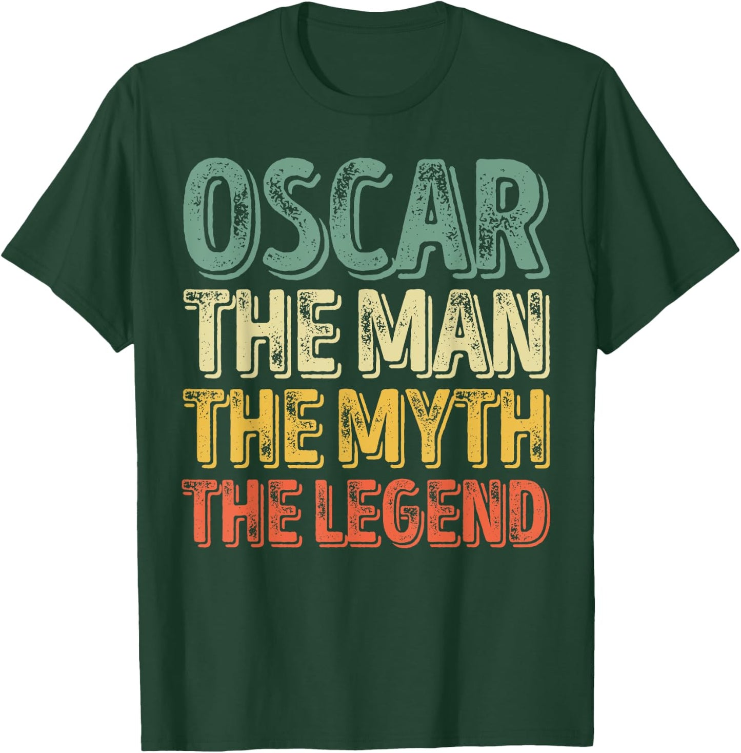 Oscar The Man The Myth The Legend Shirt First Name Oscar T-Shirt - T-Shirt | Forest