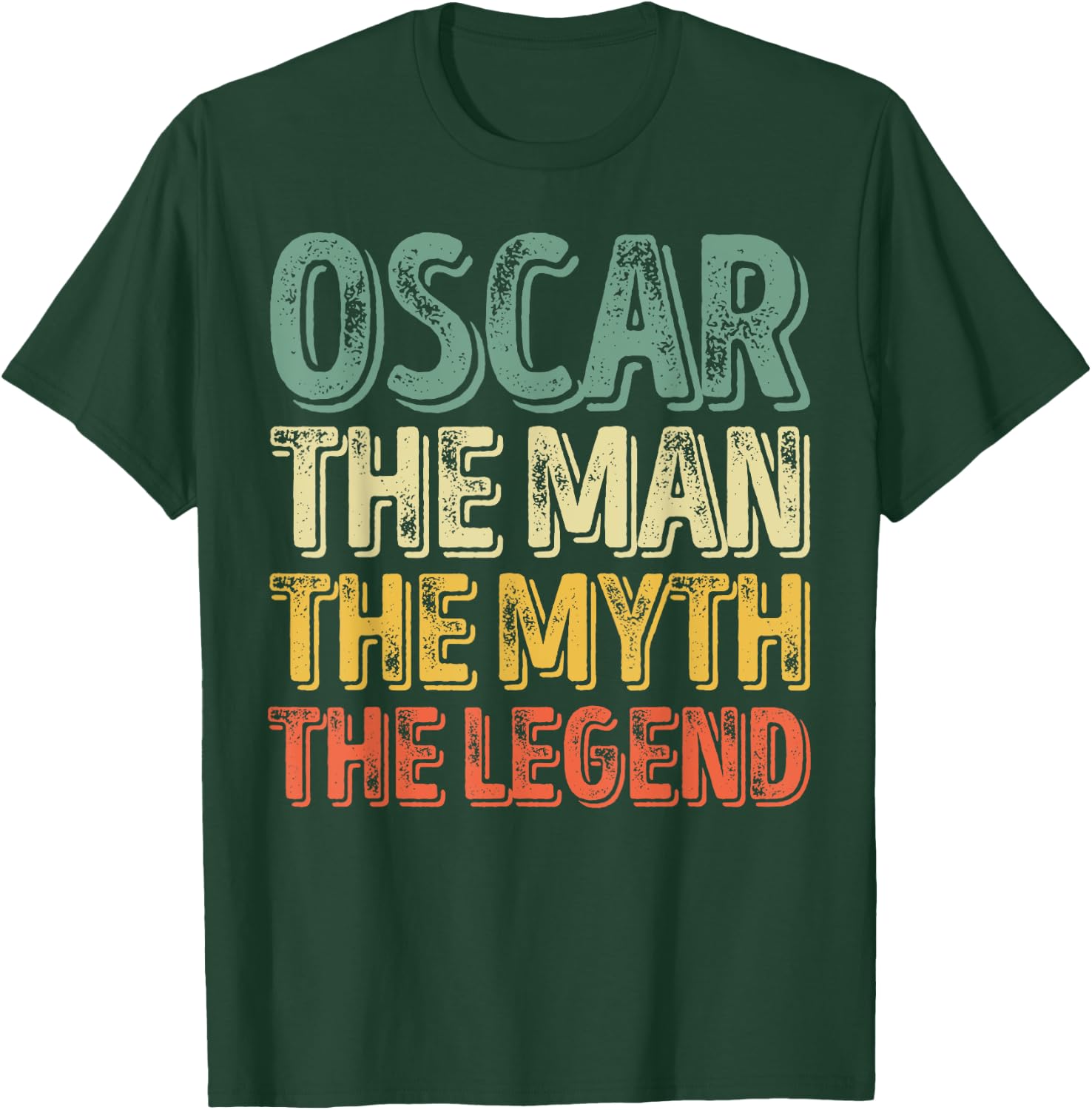 Oscar The Man The Myth The Legend Shirt First Name Oscar T-Shirt - T-Shirt | Forest