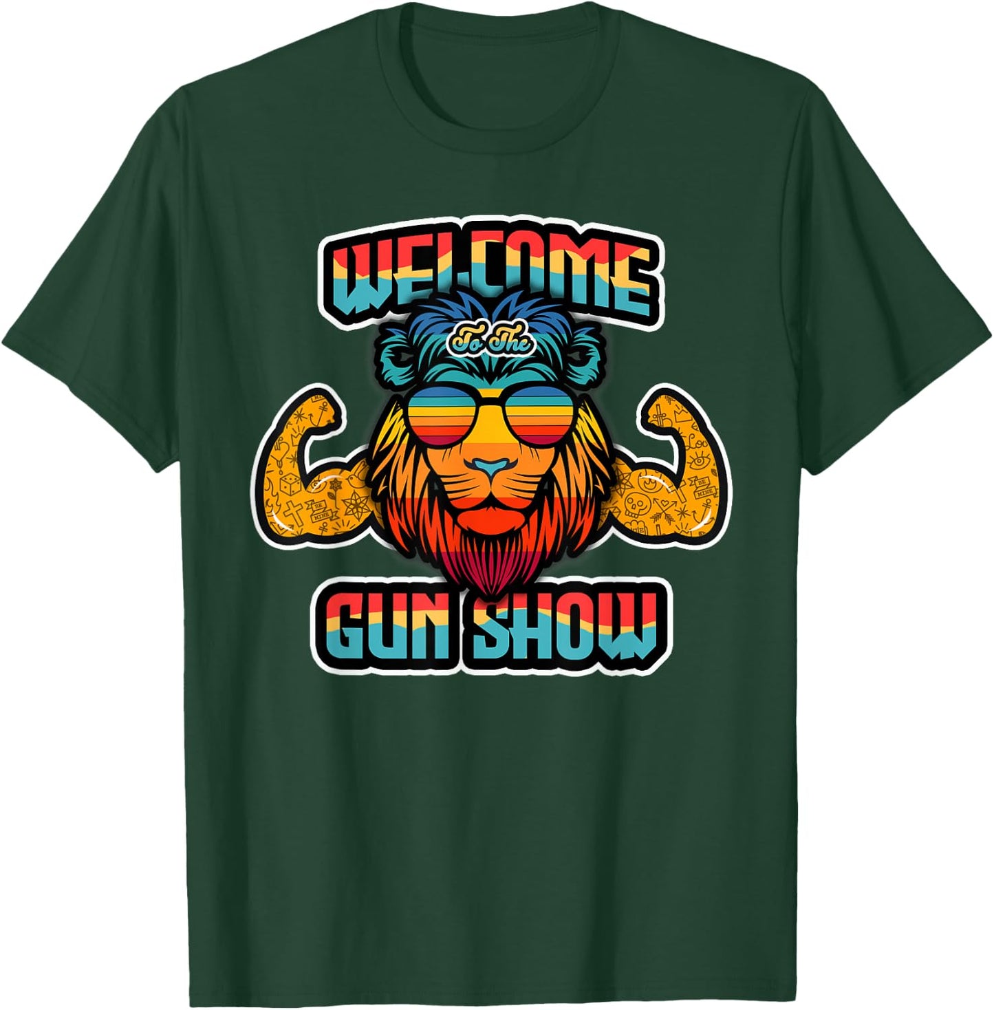 Lion - Welcome to Gun Show Gift T-Shirt - T-Shirt | Forest