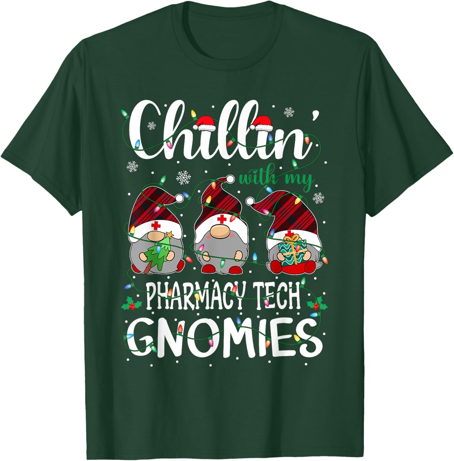 Chillin With My Pharmacy Tech Gnomies Gnomes Christmas T-Shirt - T-Shirt | Forest
