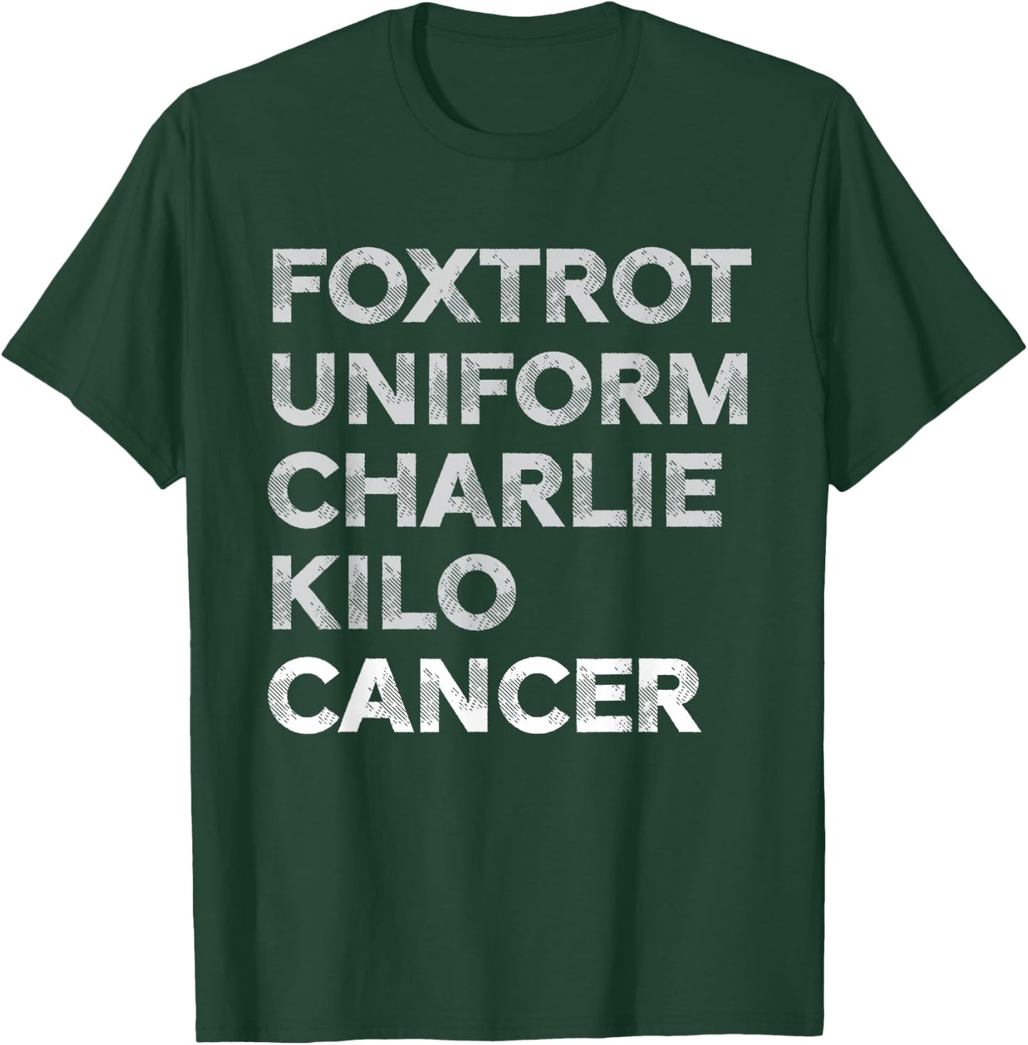 Foxtrot Uniform Charlie Kilo Cancer Lung Cancer Women Men T-Shirt - T-Shirt | Forest