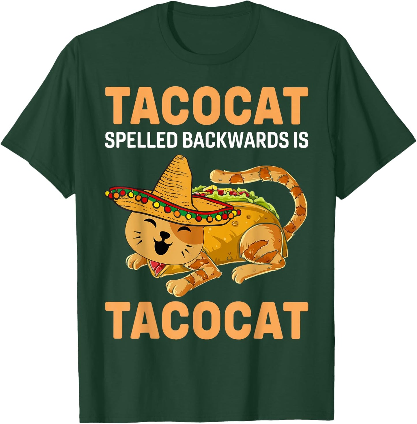 Funny Tacocat Spelled Backward Is Tacocat Cinco De Mayo Men Women Girls Kids T-Shirt - T-Shirt | Forest
